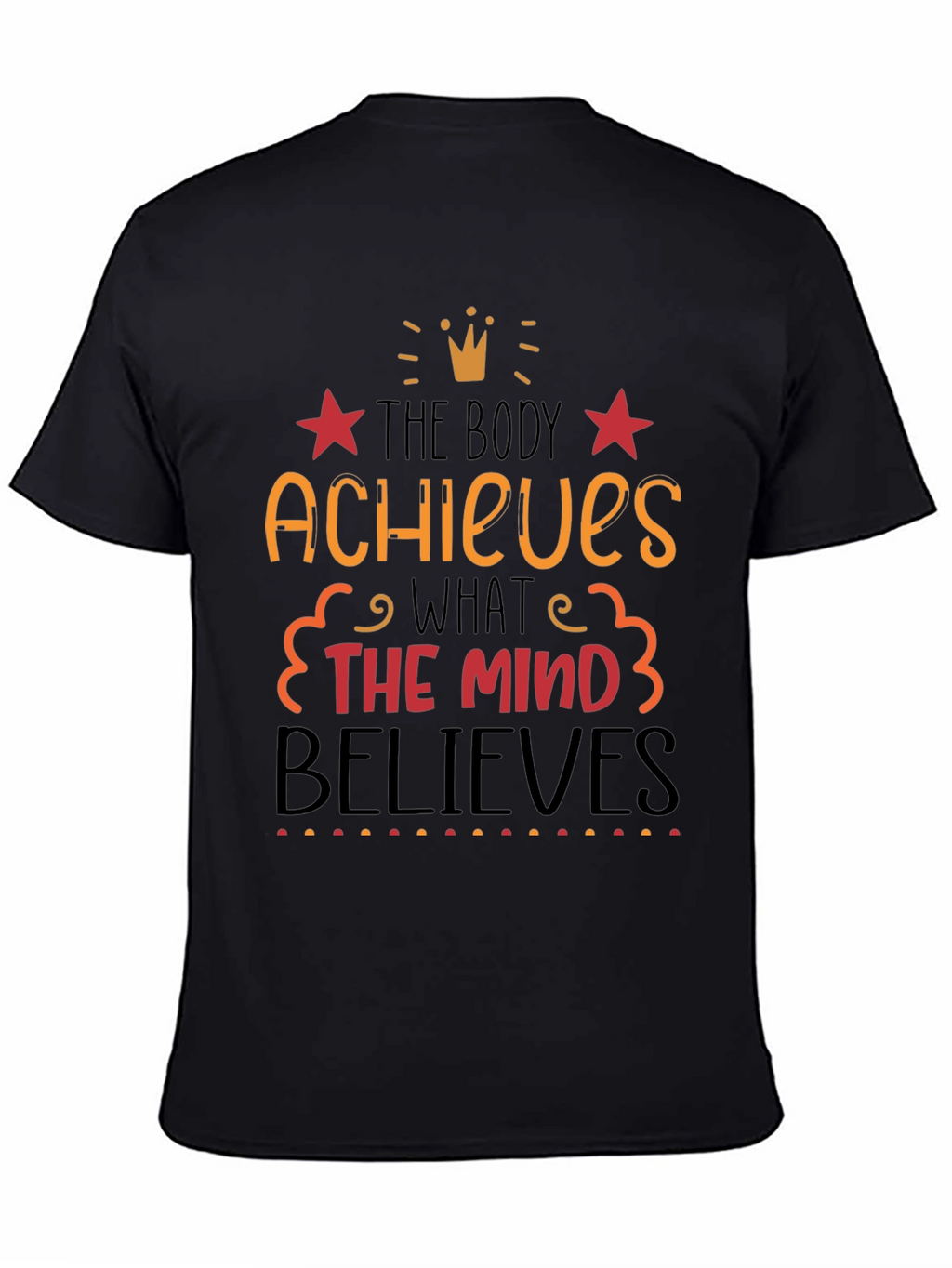 Motivational T-Shirt: Achieve & Believe