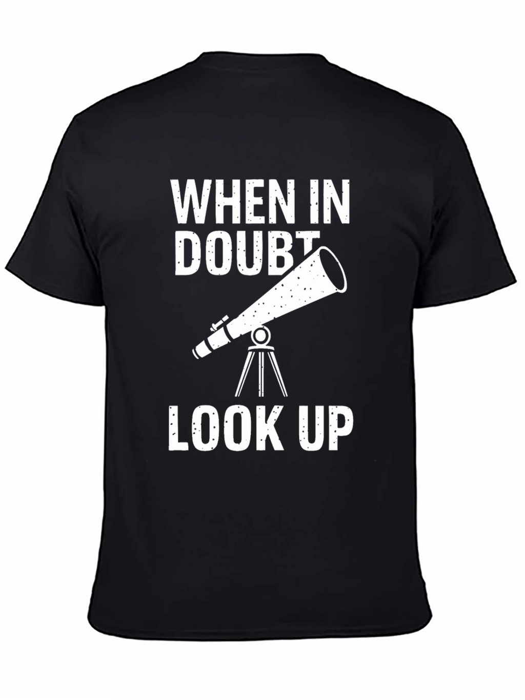 When In Doubt Look Up Graphic Tee