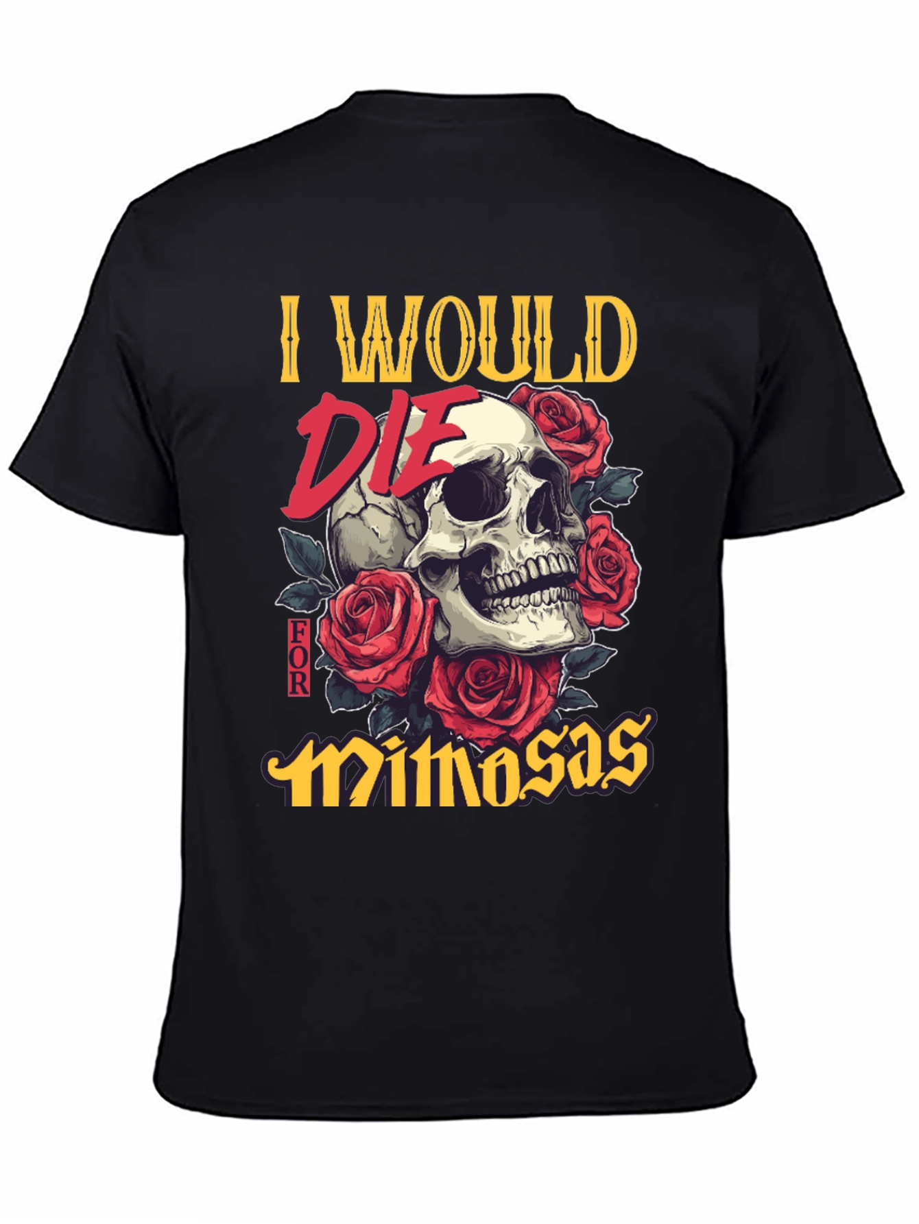 I Would Die for Mimosas Skull T-Shirt