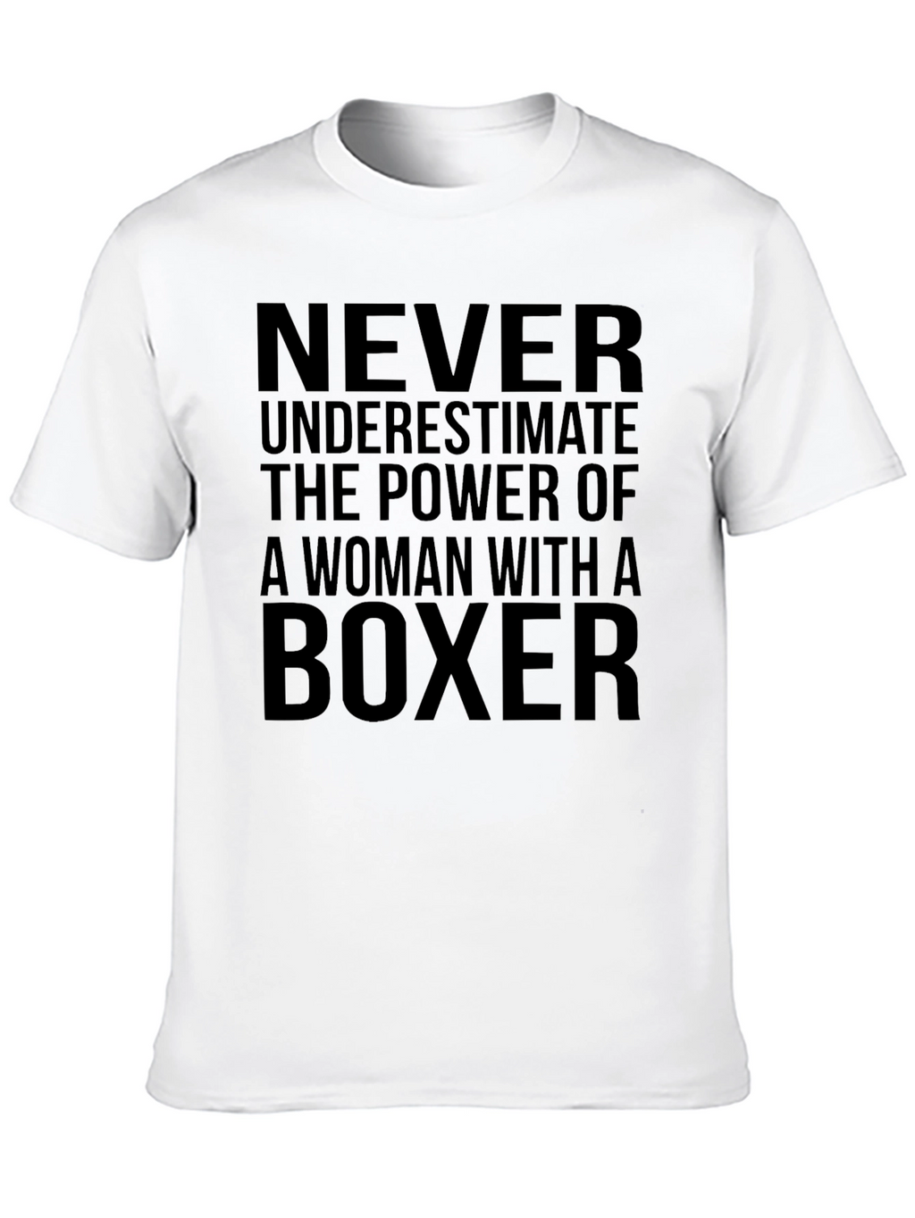 Never Underestimate Woman with Boxer T-Shirt