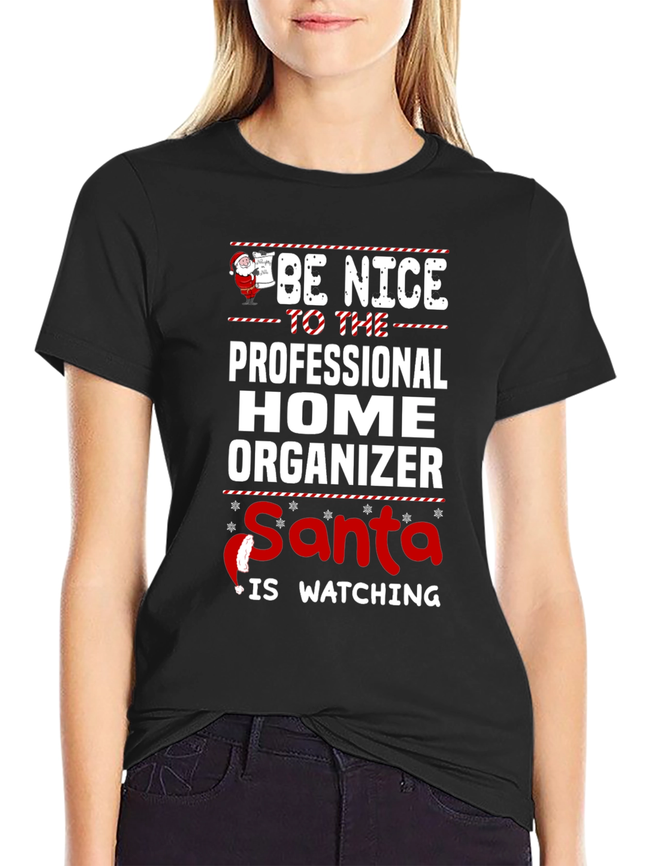 Be Nice to the Professional Home Organizer Santa is Watching T-Shirt