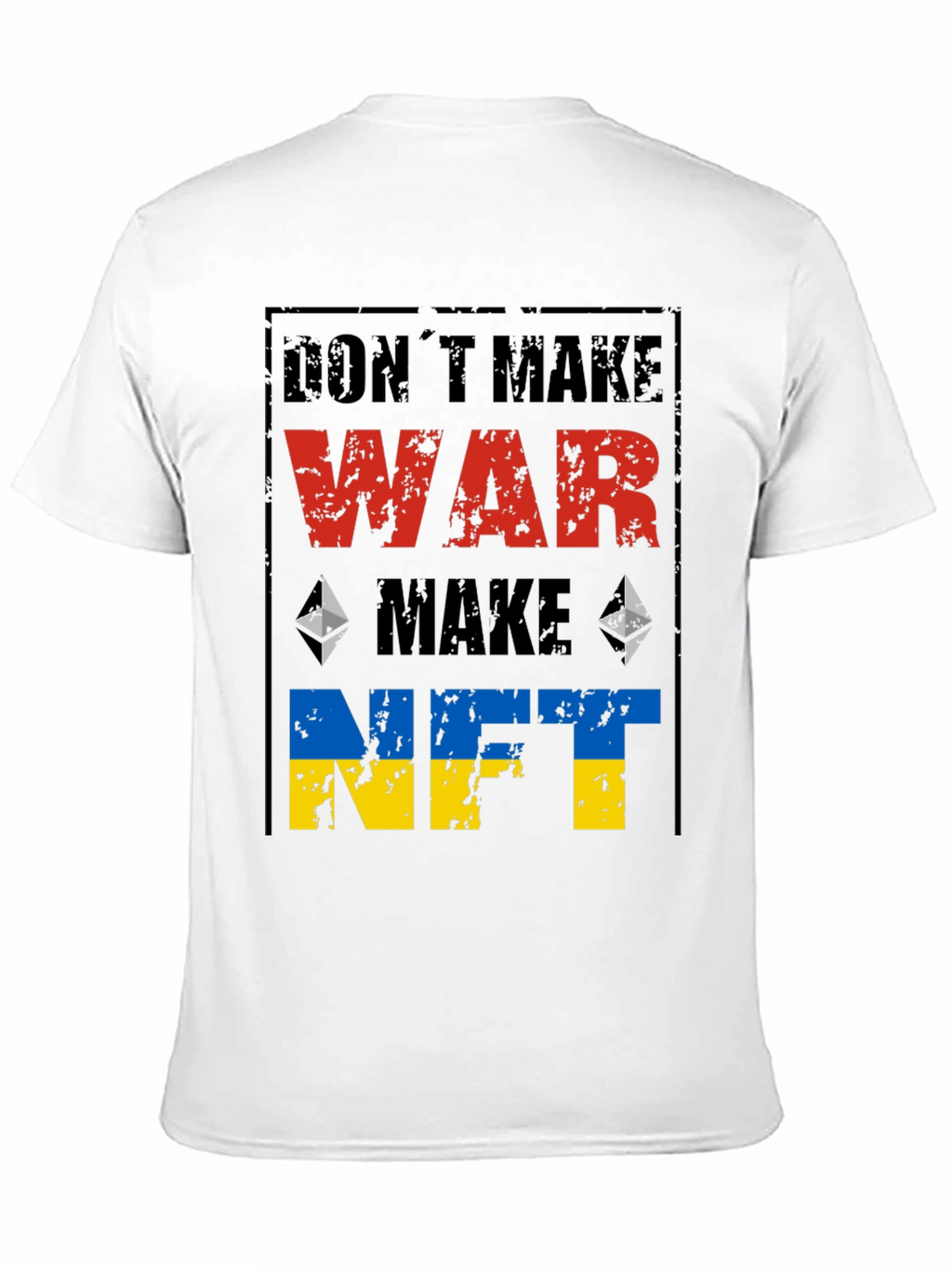 Dont Make War Make NFT T-Shirt
