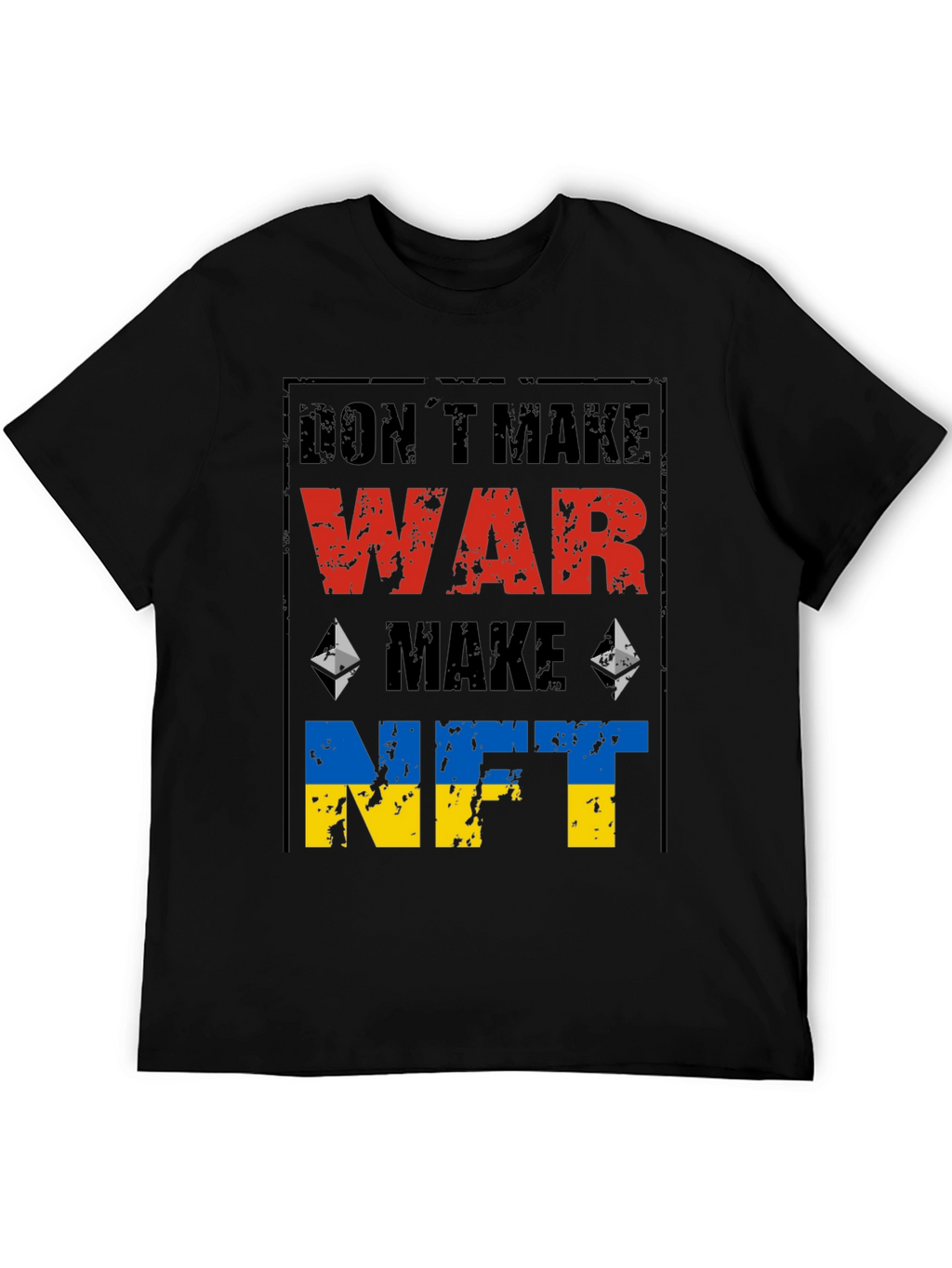 Dont Make War Make NFT T-Shirt