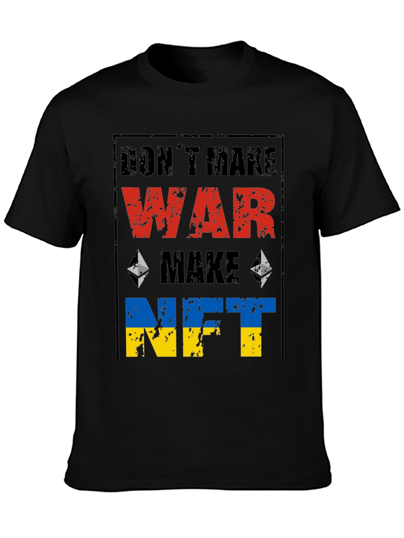 Dont Make War Make NFT T-Shirt