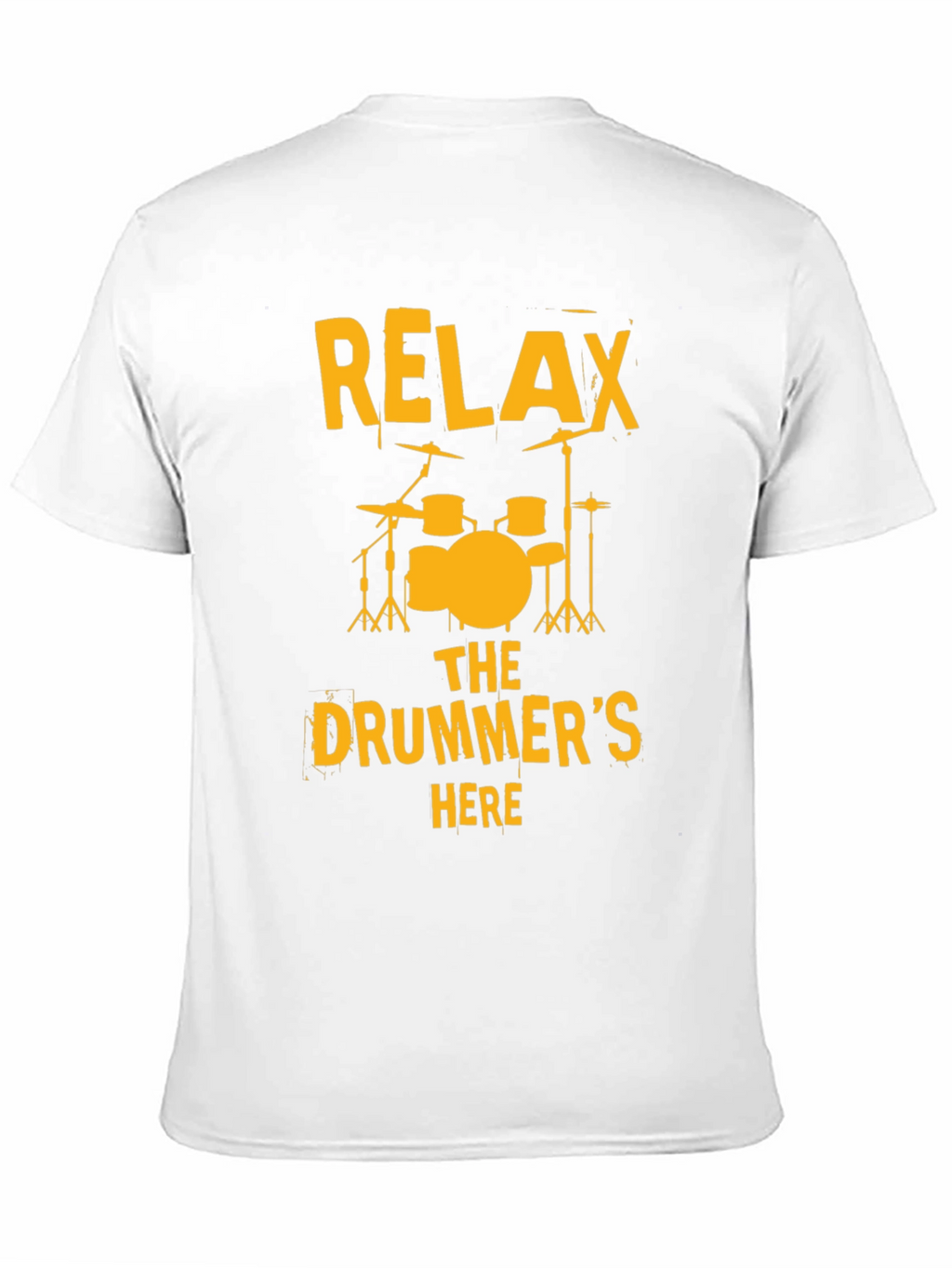 Relax The Drummers Here T-Shirt
