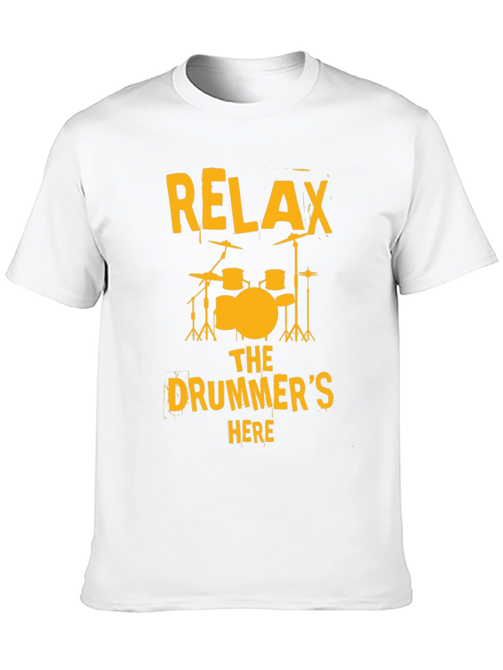 Relax The Drummers Here T-Shirt