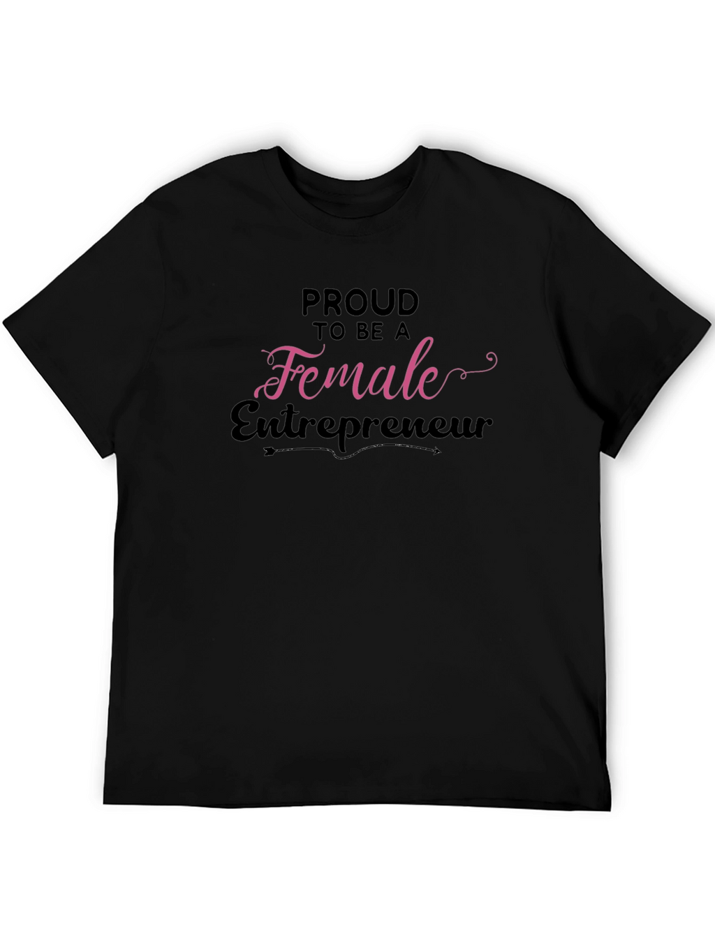 Proud Female Entrepreneur Black Graphic Tee