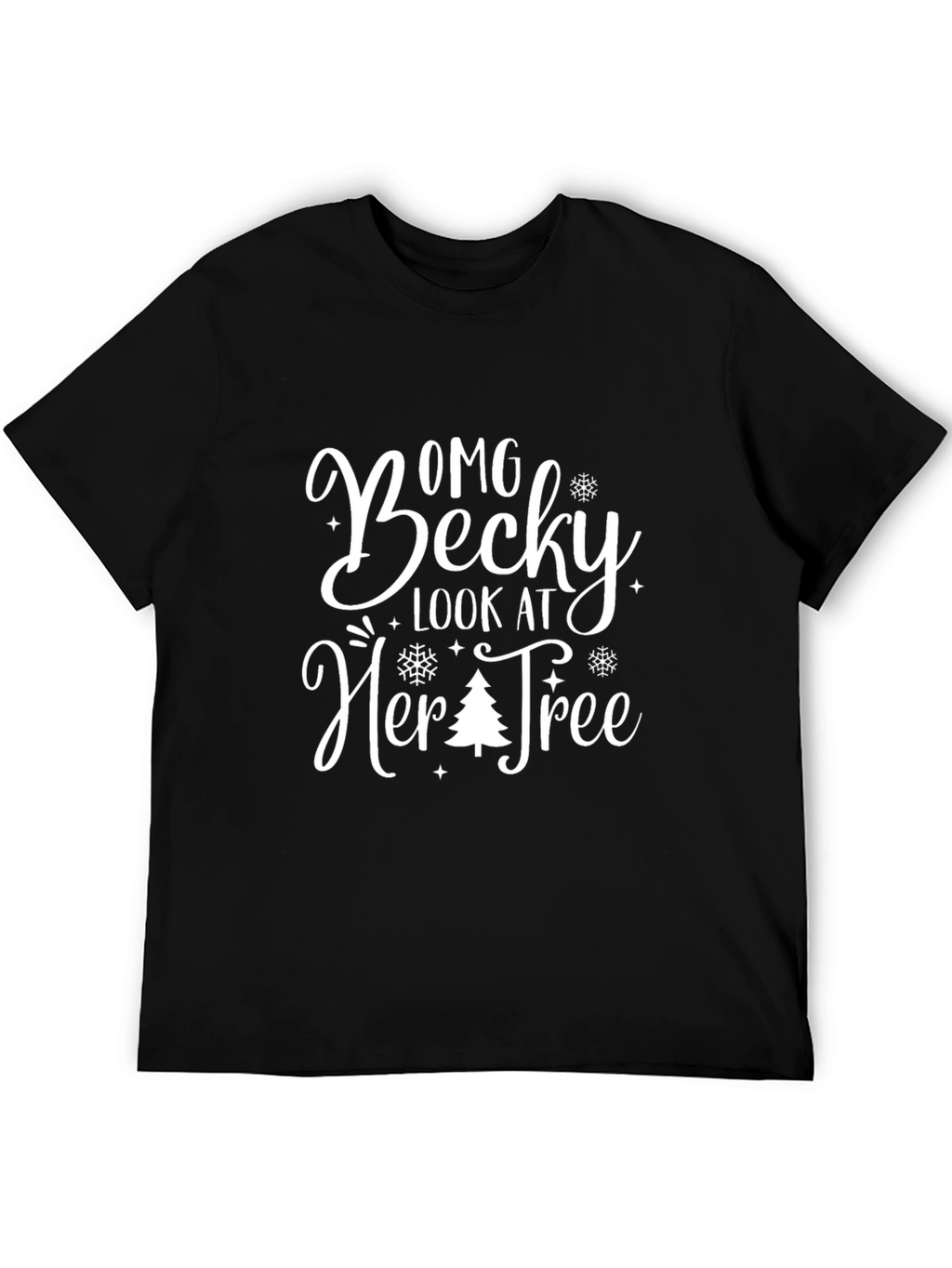 OMG Becky Look At Her Tree - Christmas T-Shirt