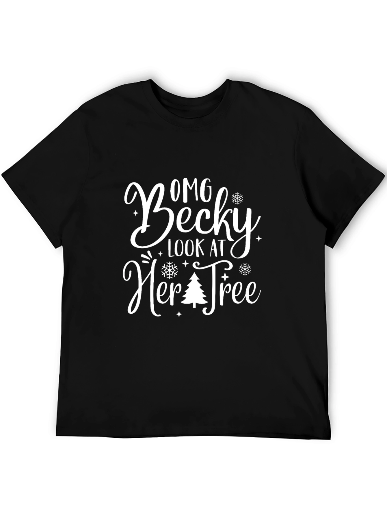 OMG Becky Look At Her Tree - Christmas T-Shirt