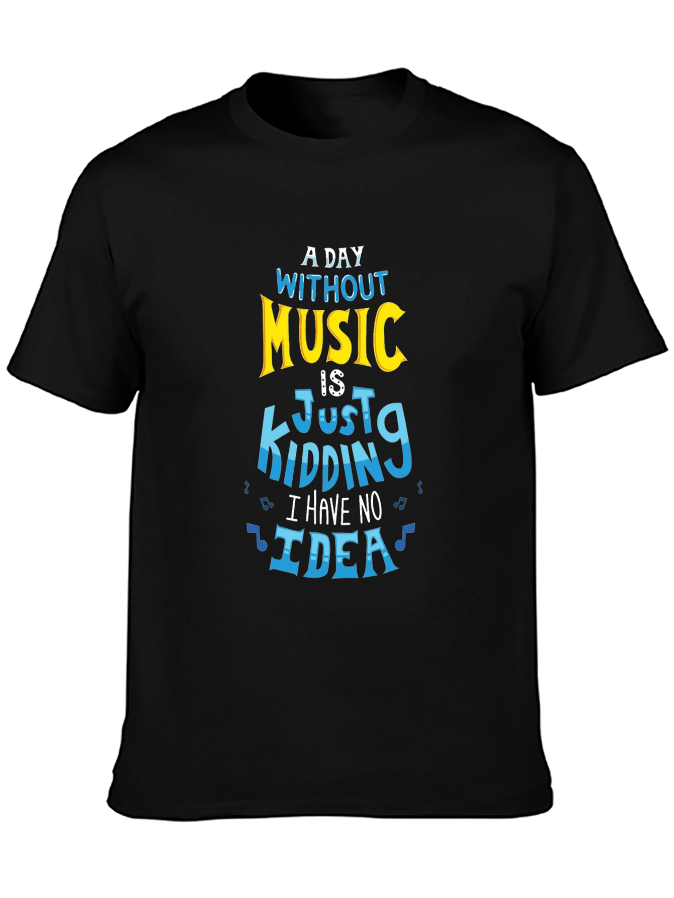 Music Lover T-Shirt - A Day Without Music