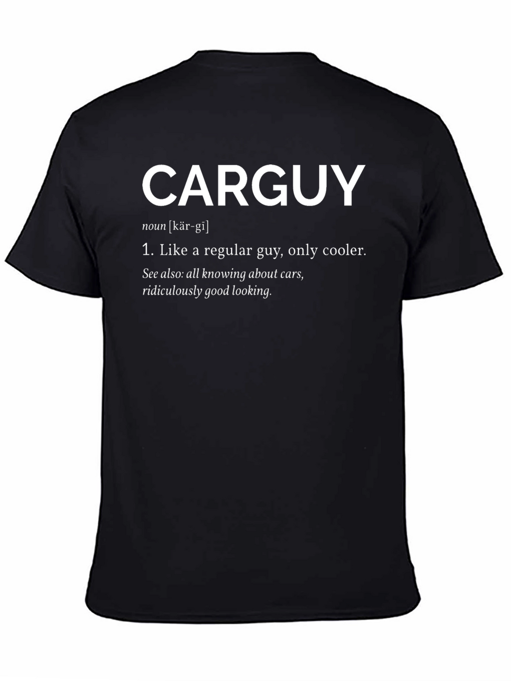 Carguy Definition Black T-Shirt - Cool Car Enthusiast Tee