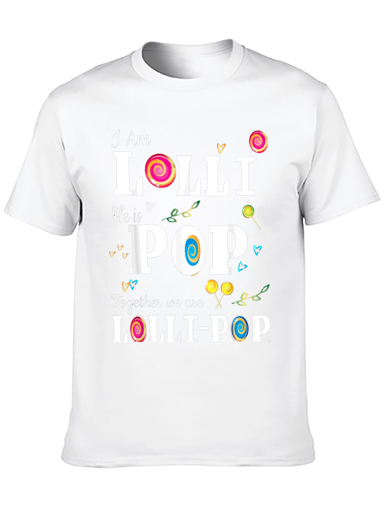 I Am Lolli He is Pop Matching Couple T-Shirt