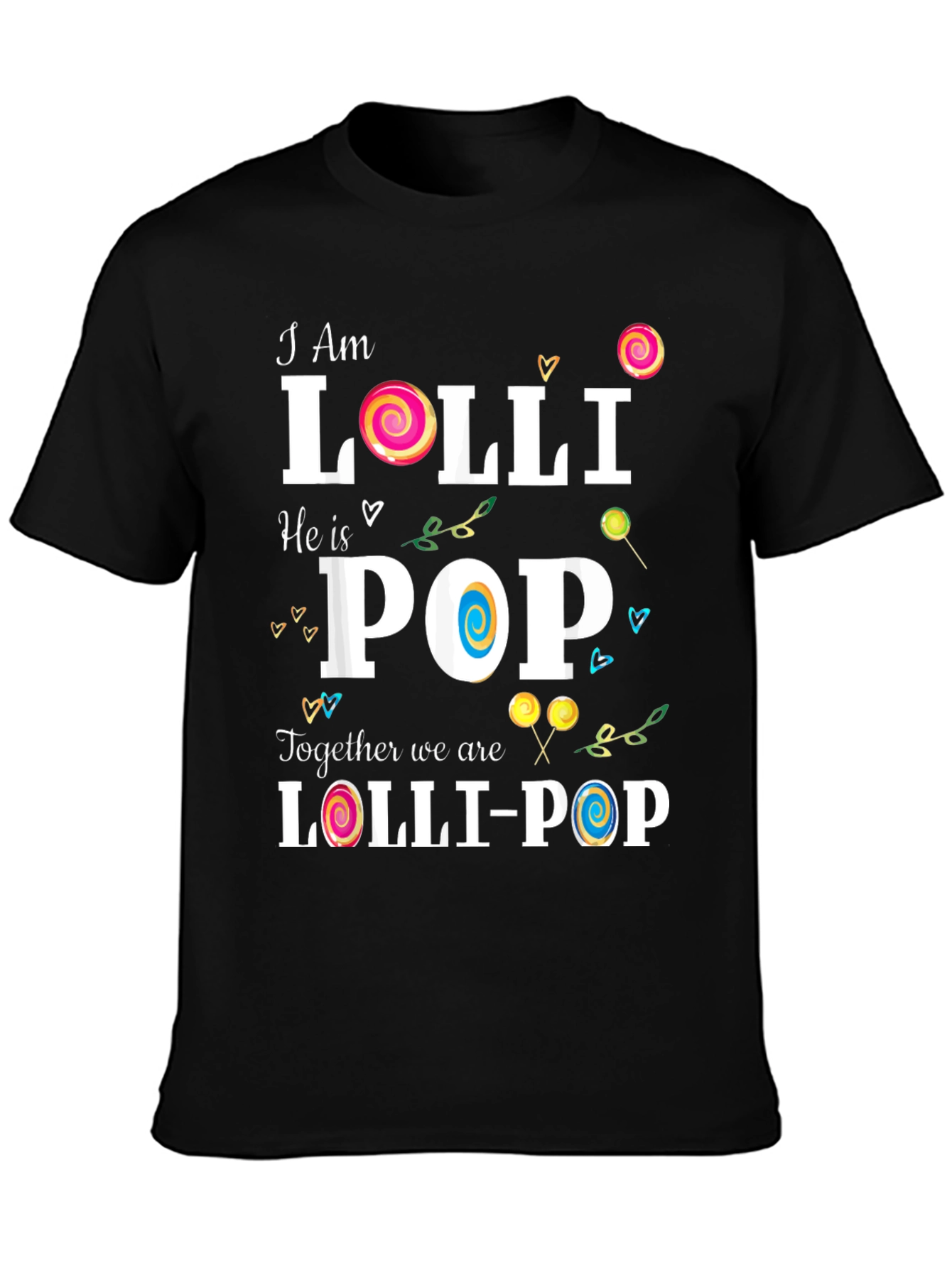 I Am Lolli He is Pop Matching Couple T-Shirt