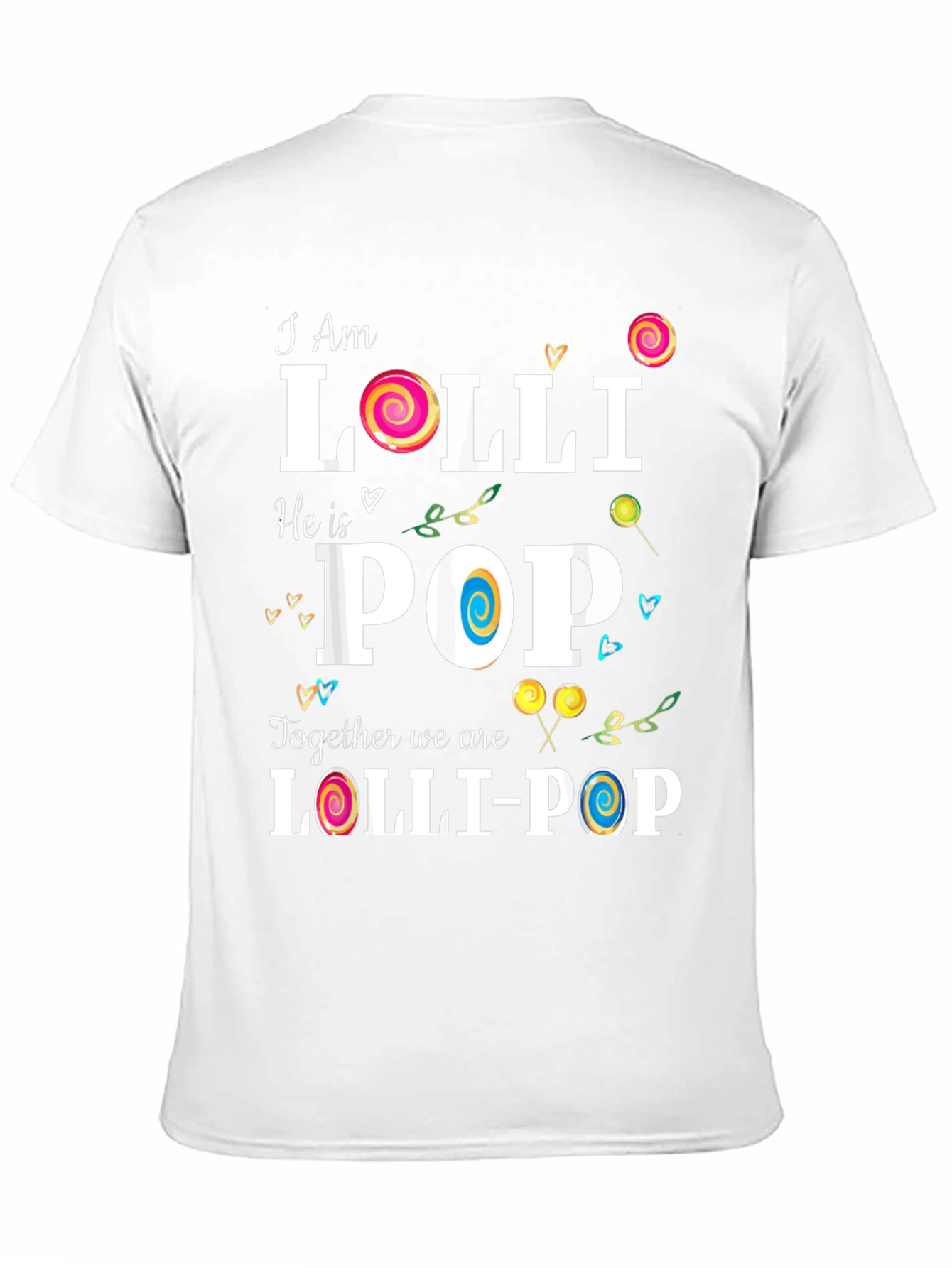 I Am Lolli He is Pop Matching Couple T-Shirt