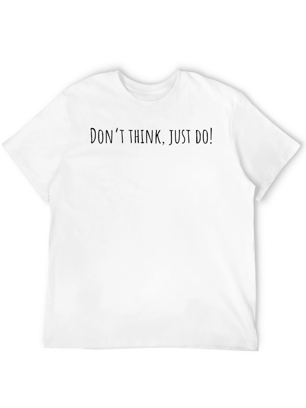 Mens Black T-Shirt - Dont Think Just Do!