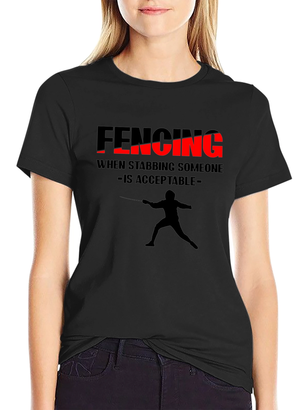 Fencing Humor Tee - When Stabbing is Acceptable
