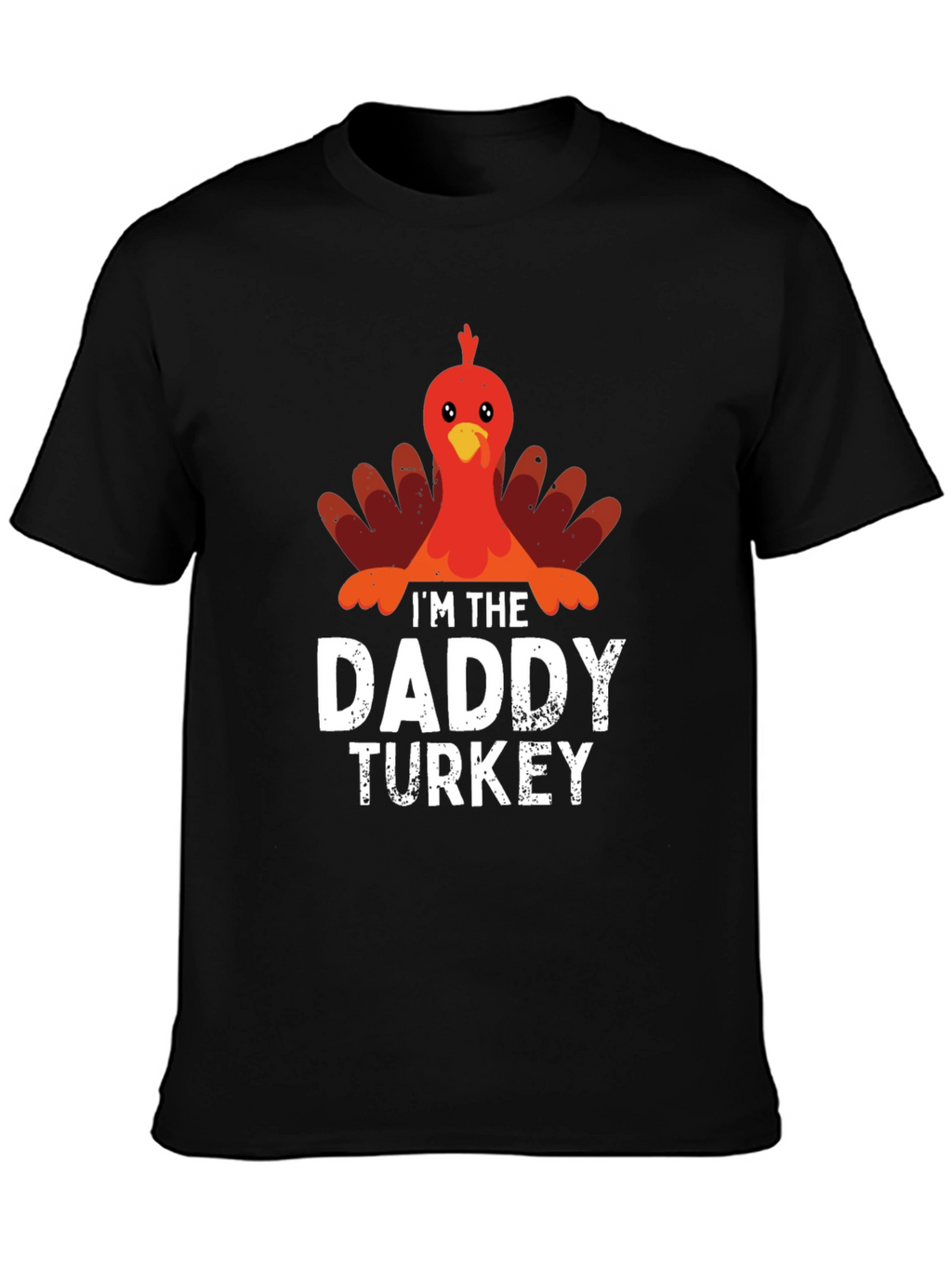 Im The Daddy Turkey Thanksgiving T-Shirt