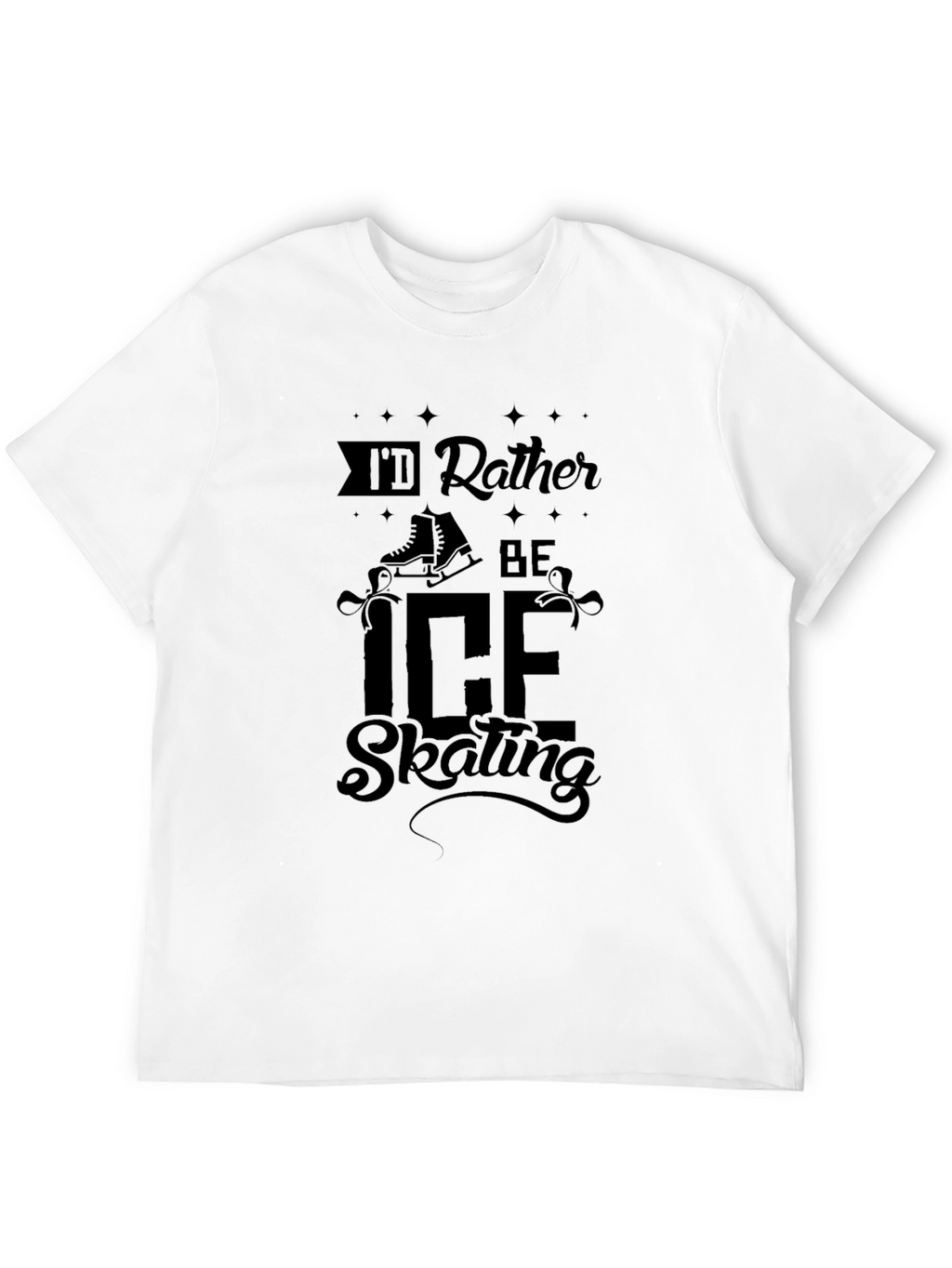 Id Rather Be Ice Skating T-Shirt