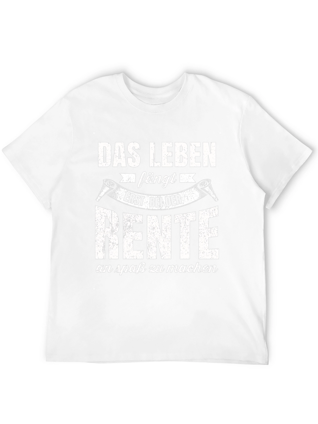 Das Leben Fängt Erst Bei Der Rente T-Shirt