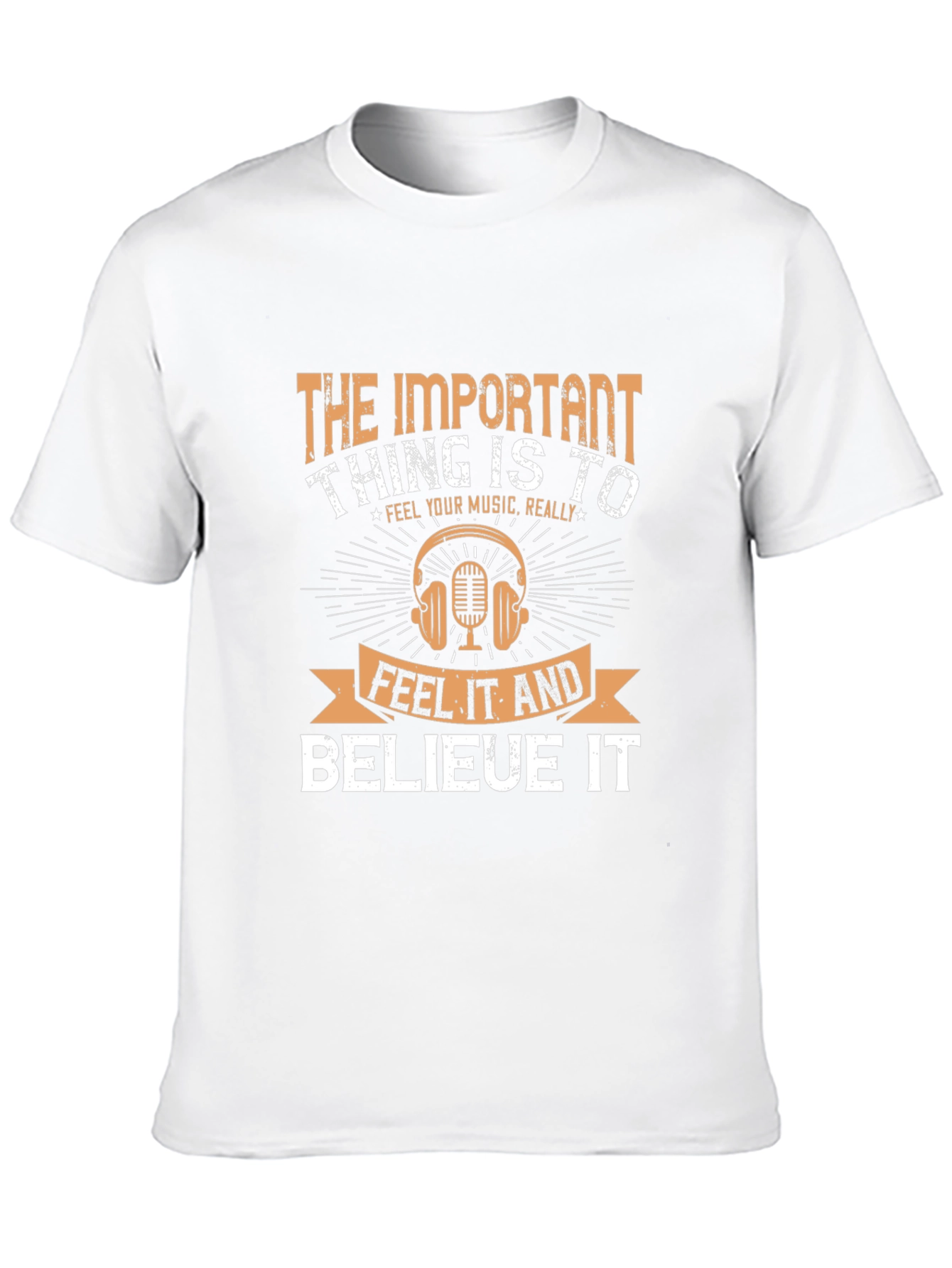 The Important Thing is to Feel Music T-Shirt