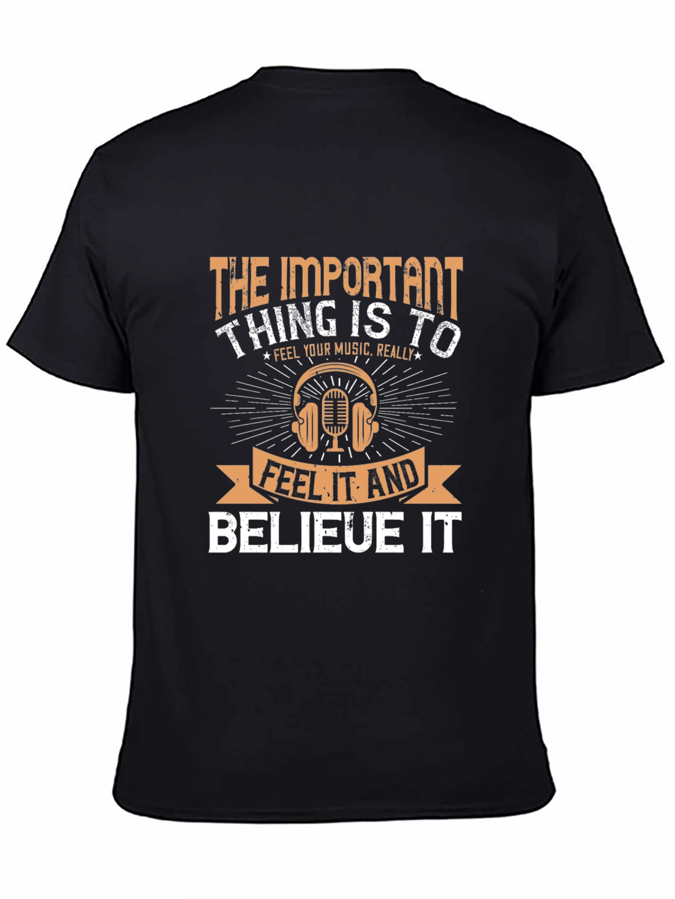 The Important Thing is to Feel Music T-Shirt