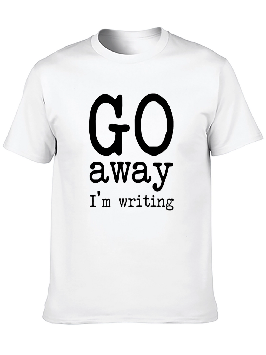 Go Away Im Writing Novelty Graphic T-Shirt