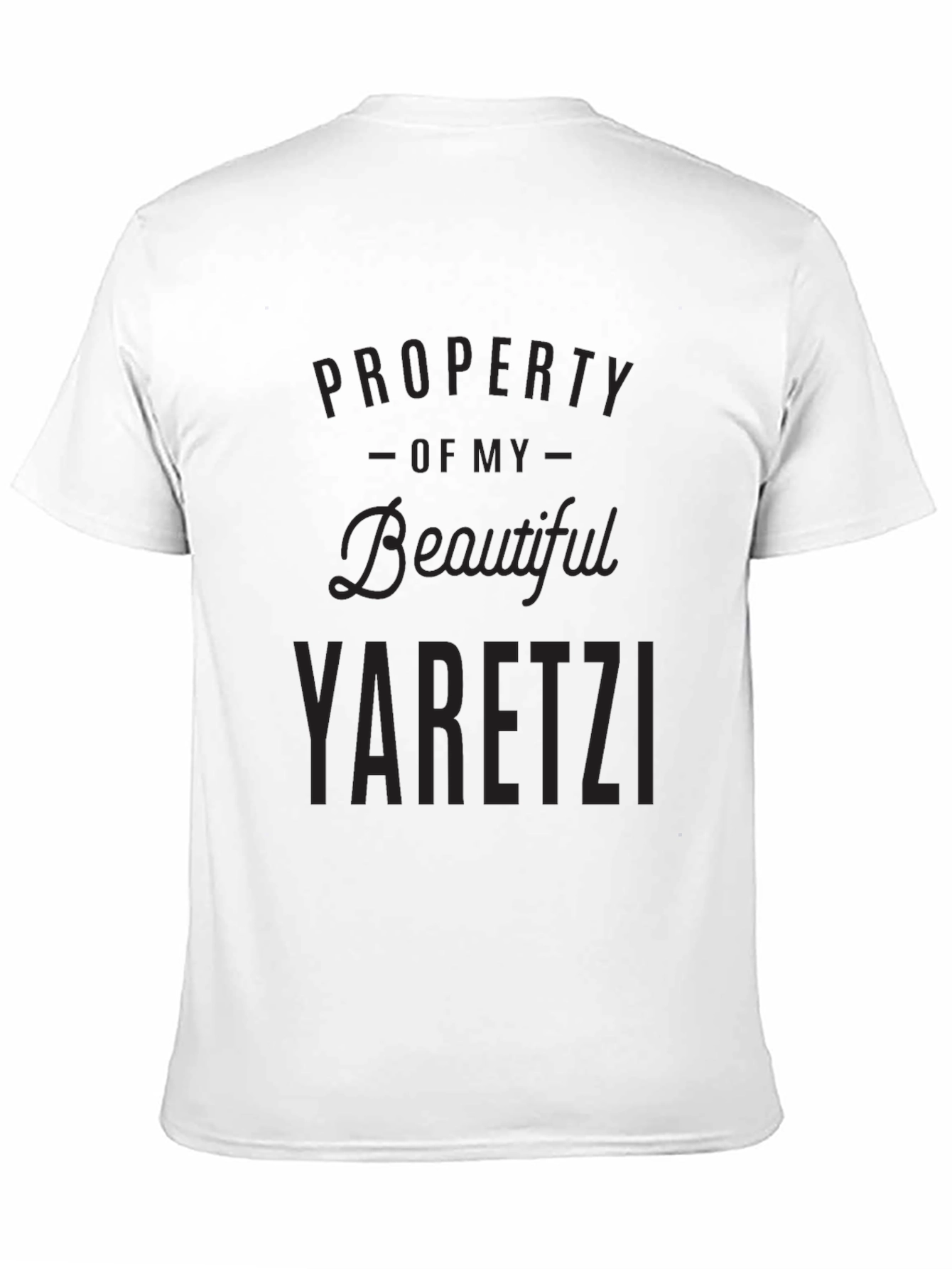 Property Of My Beautiful Yaretzi T-Shirt