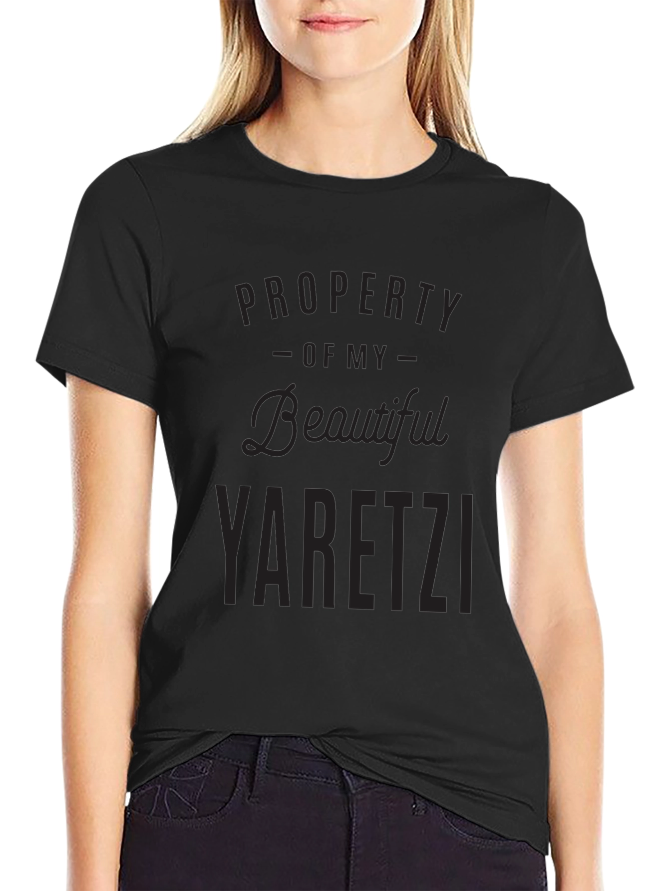 Property Of My Beautiful Yaretzi T-Shirt