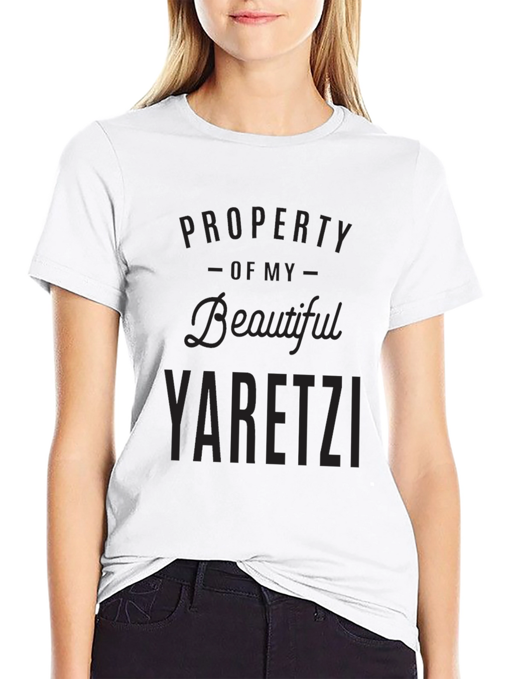 Property Of My Beautiful Yaretzi T-Shirt