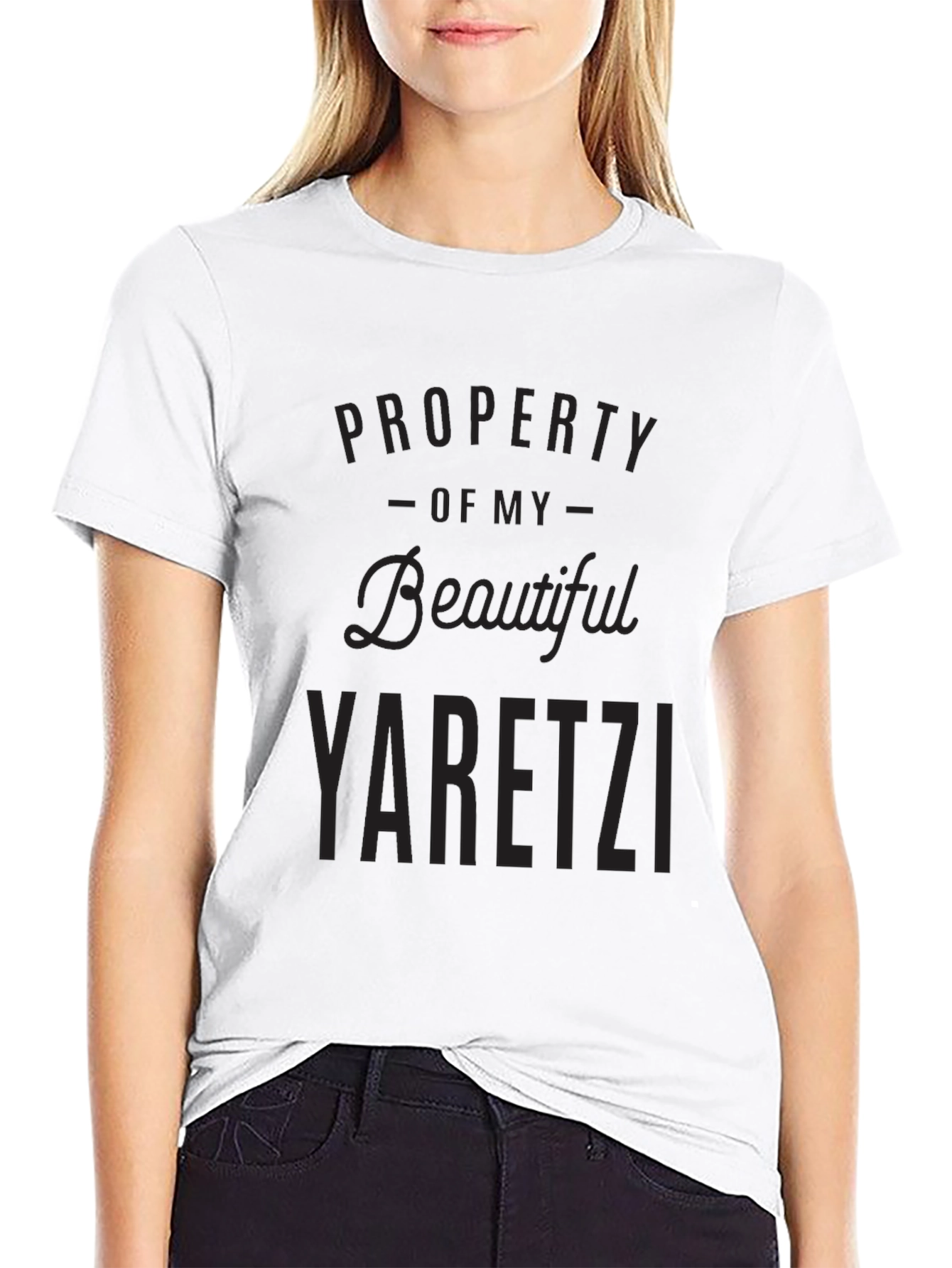 Property Of My Beautiful Yaretzi T-Shirt