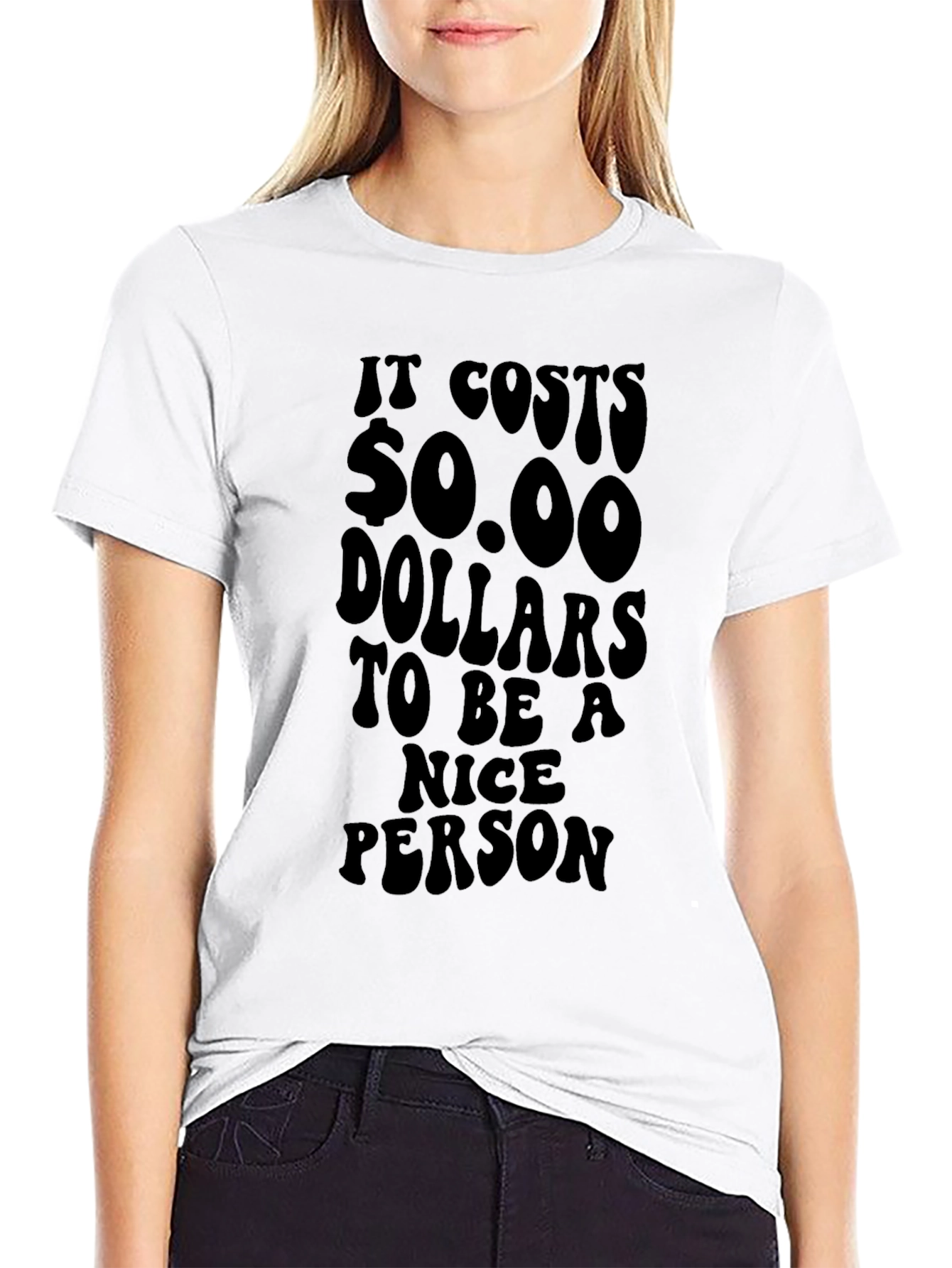 Funny It Costs $0.00 to be Nice Black T-Shirt