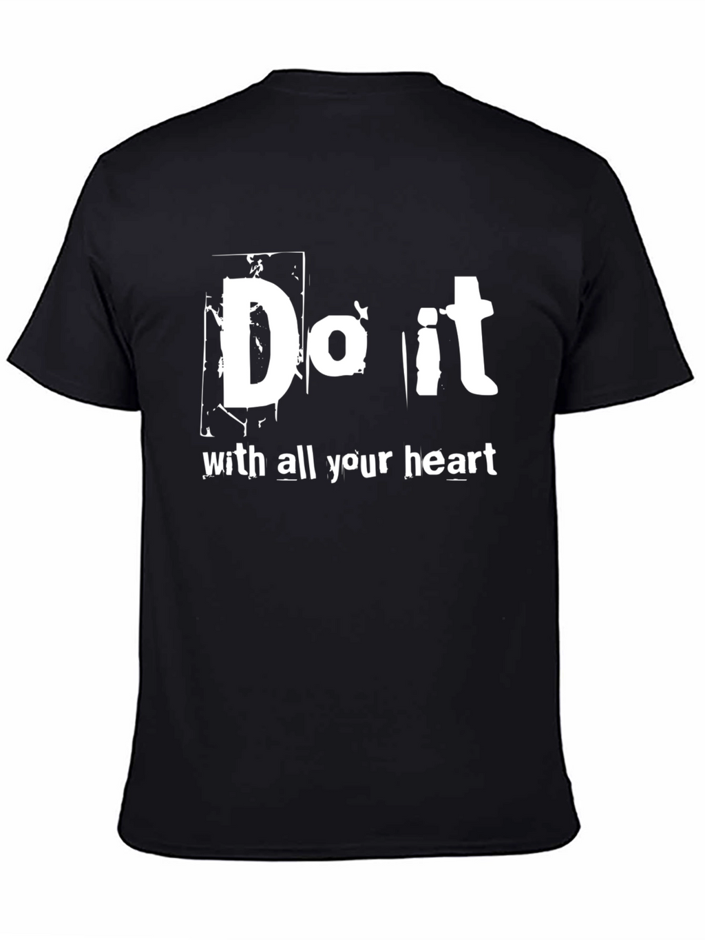 Do it with All Your Heart Black T-Shirt