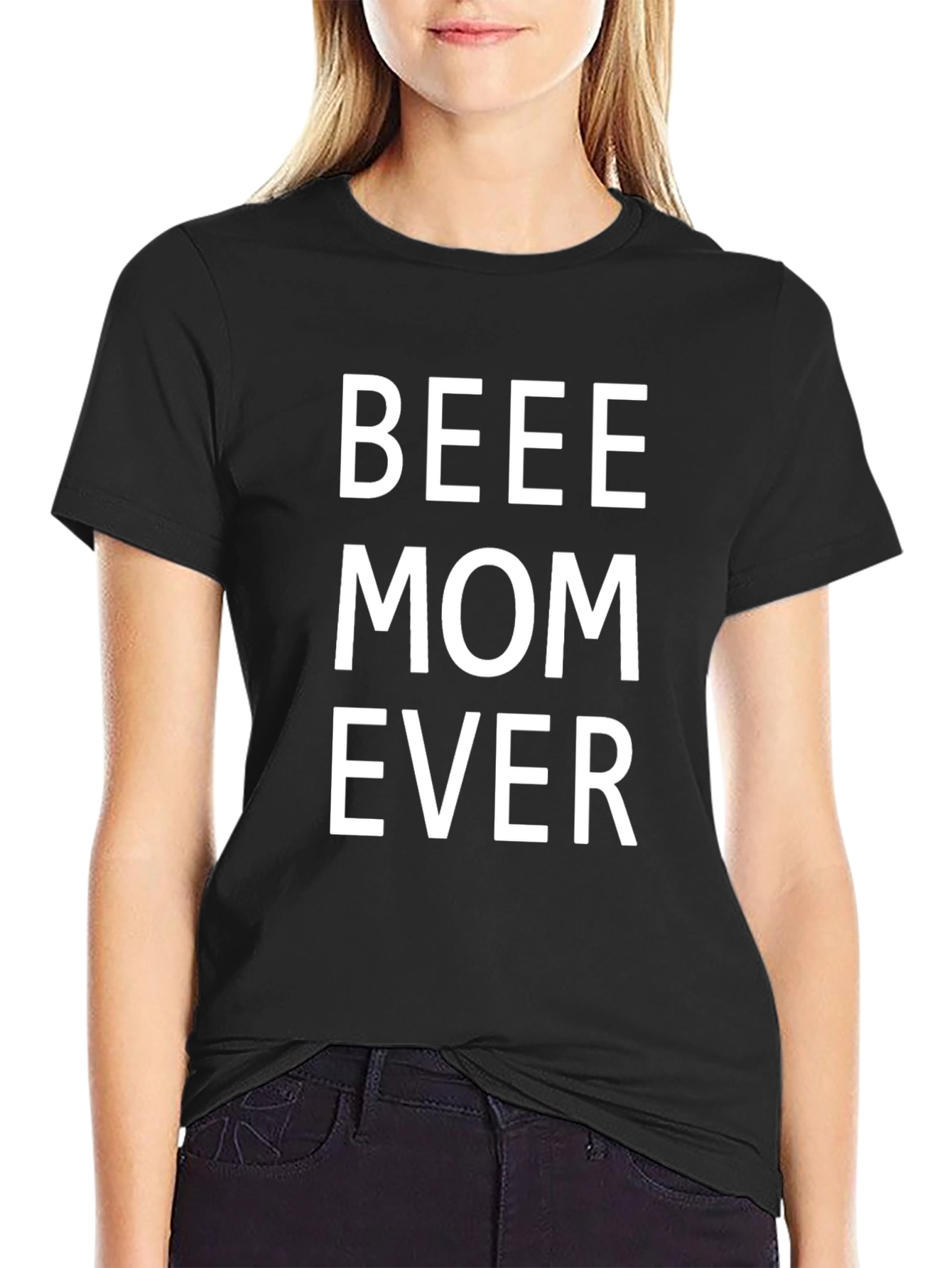 BEEE Mom Ever T-Shirt - Comfortable Casual Wear