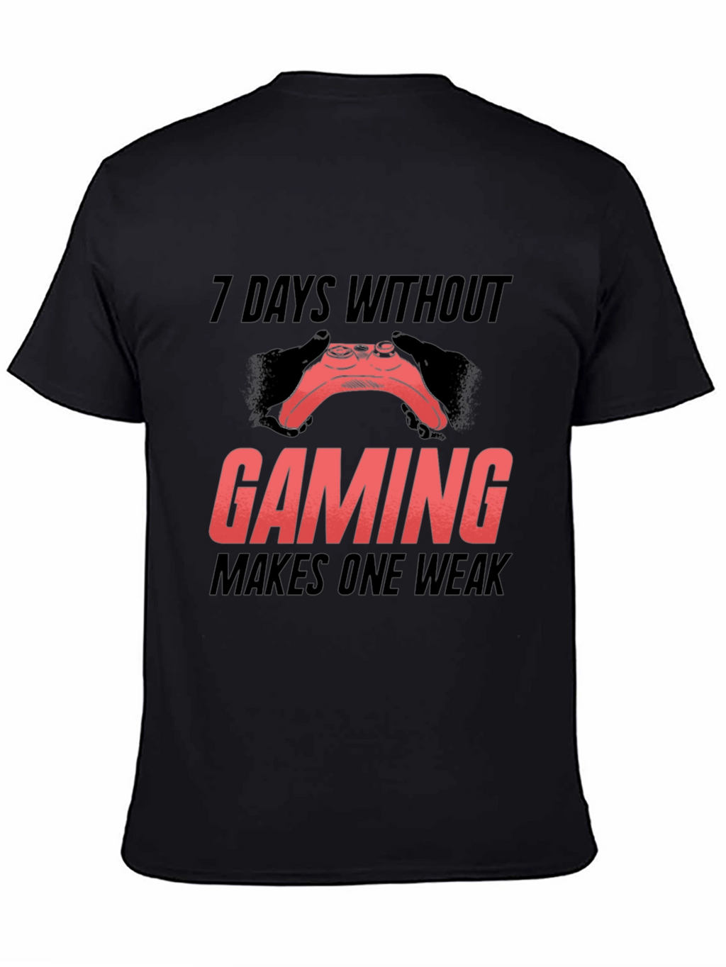 Gamer T-Shirt - 7 Days Without Gaming