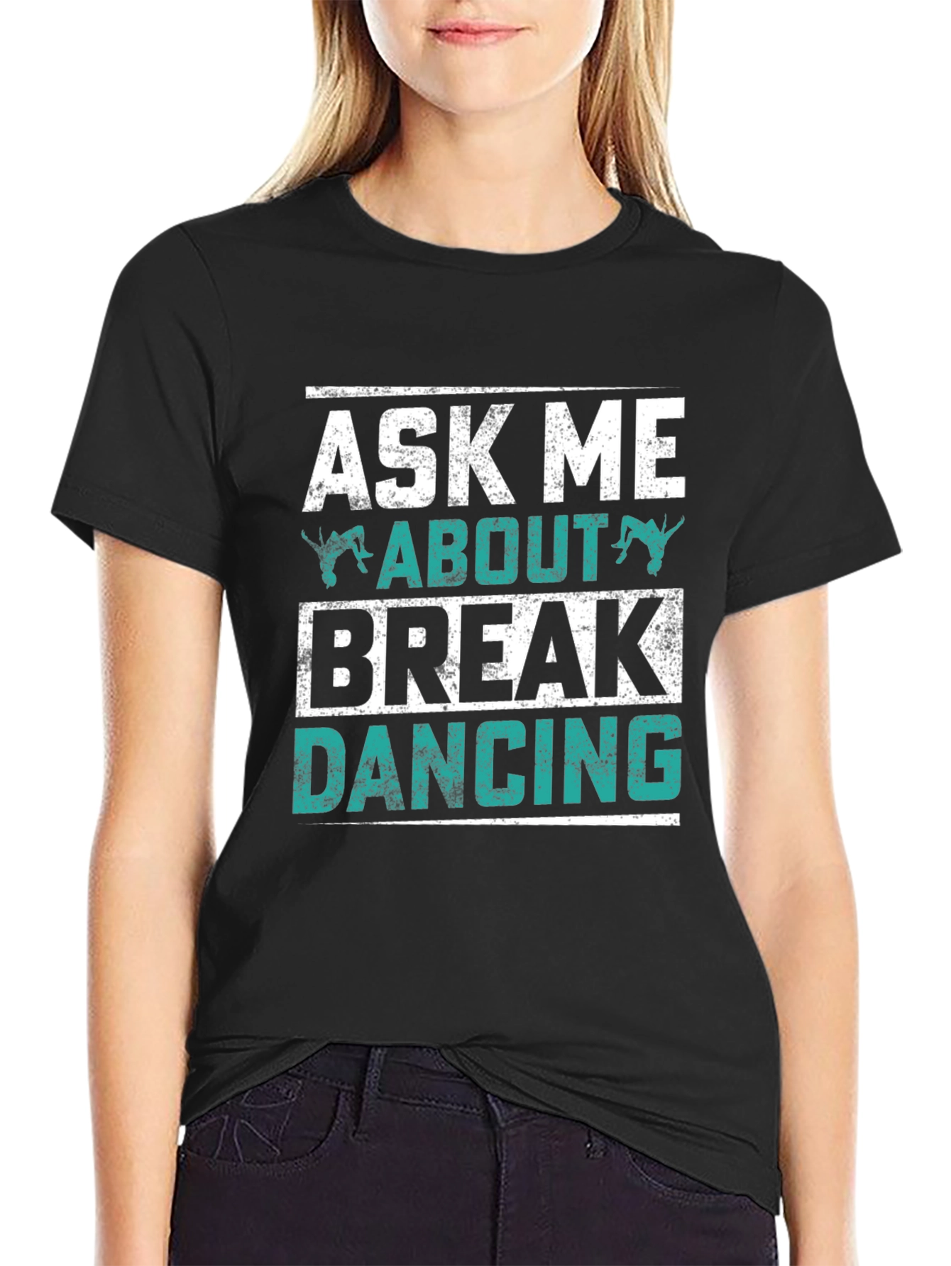 Ask Me About Break Dancing Black Graphic Tee