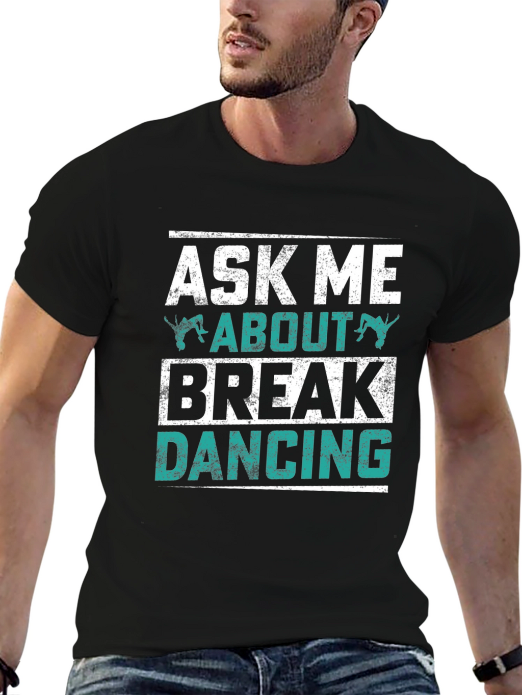 Ask Me About Break Dancing Black Graphic Tee