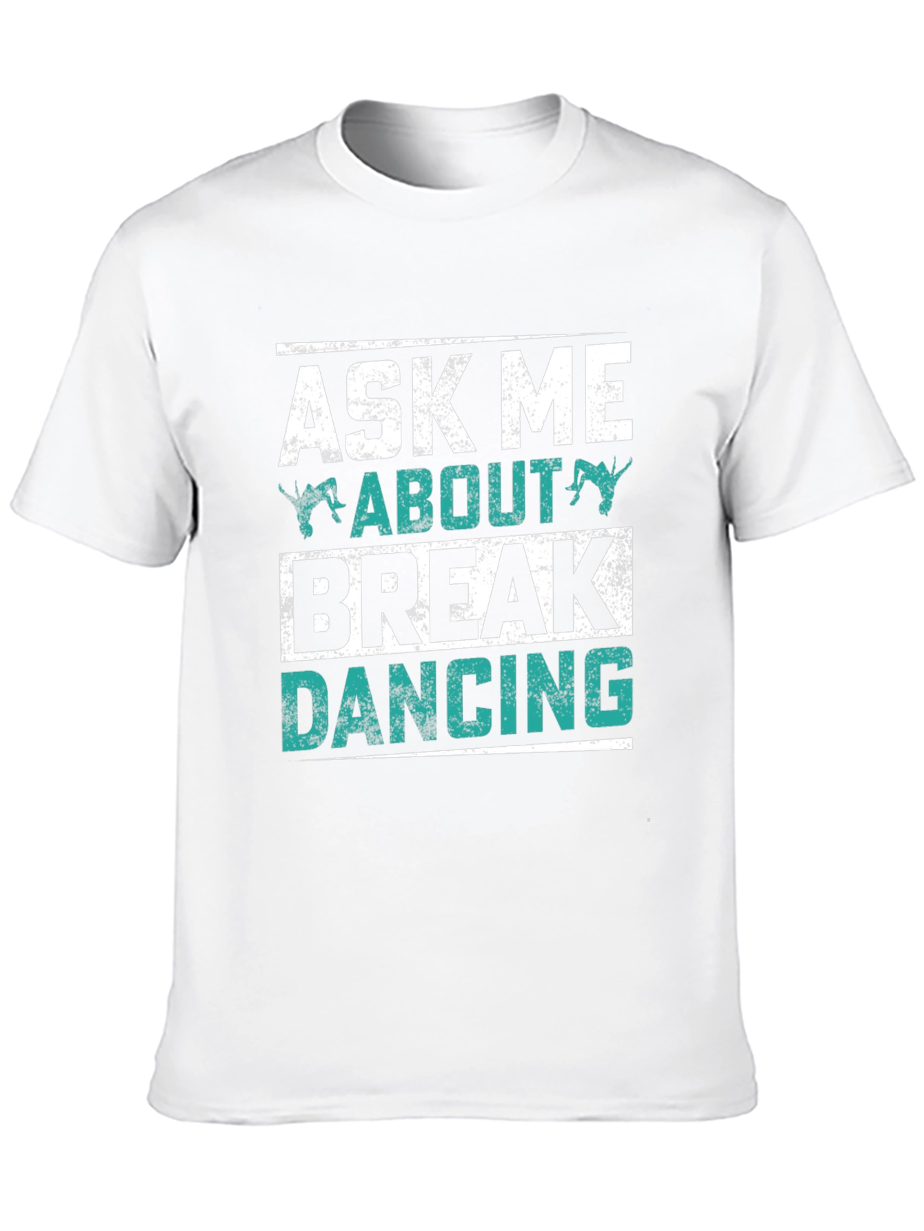 Ask Me About Break Dancing Black Graphic Tee