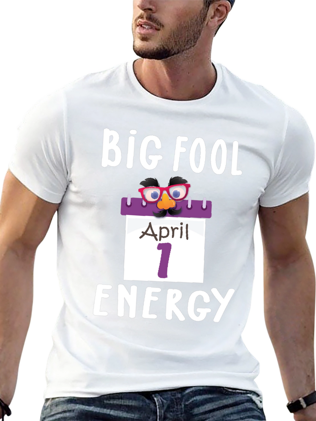 Big Fool Energy April 1st T-Shirt