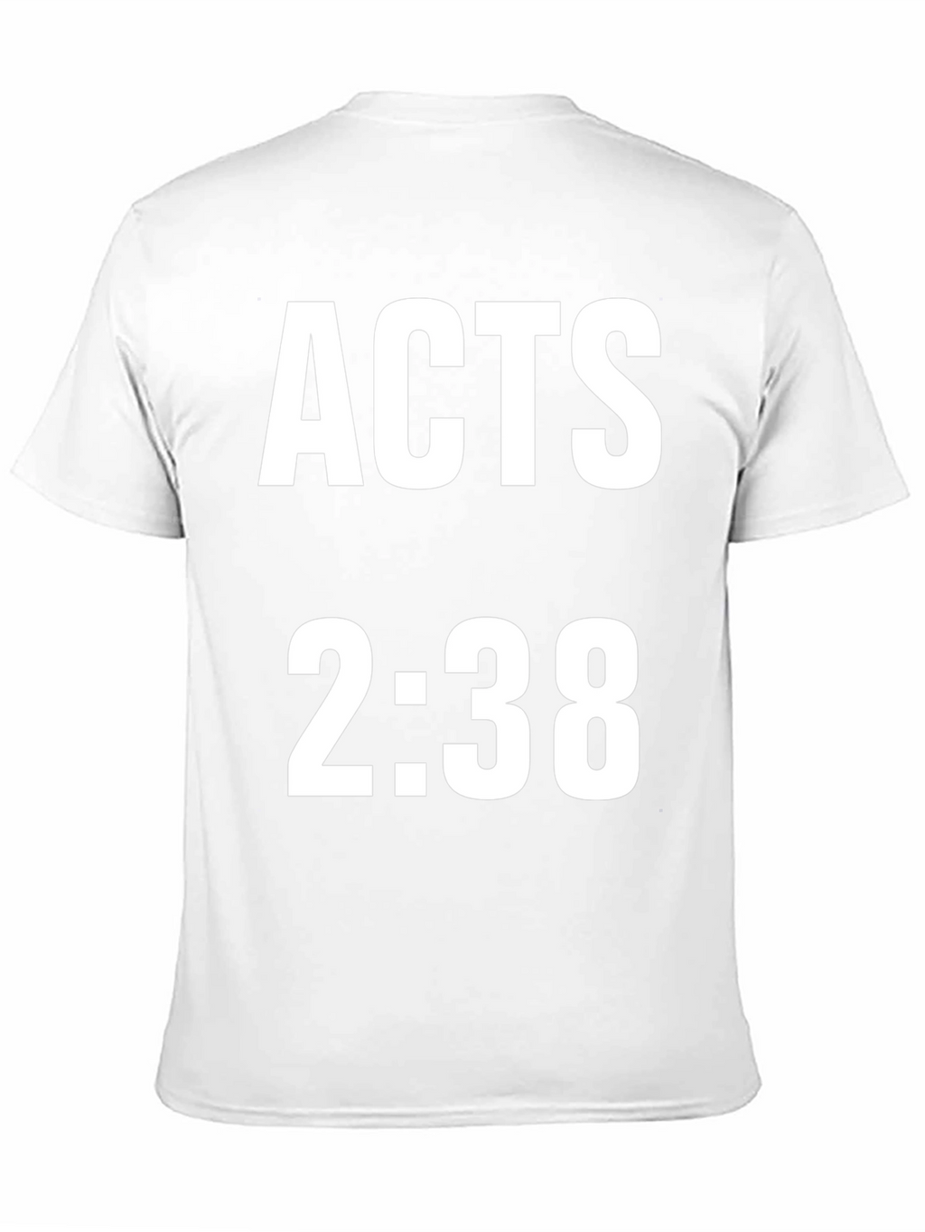 Acts 2:38 T-Shirt - Stylish Christian Apparel