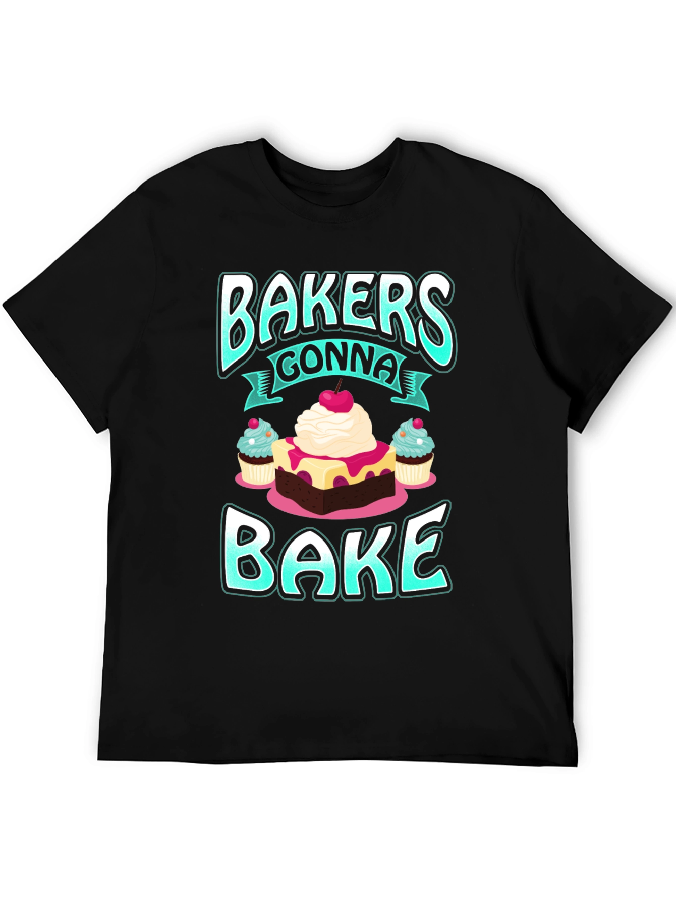 Bakers Gonna Bake Graphic T-Shirt