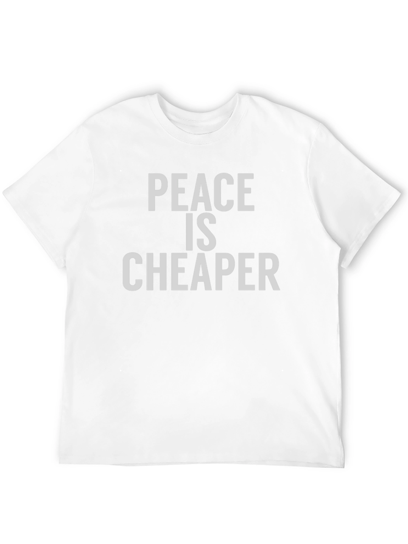 Peace is Cheaper Graphic T-Shirt