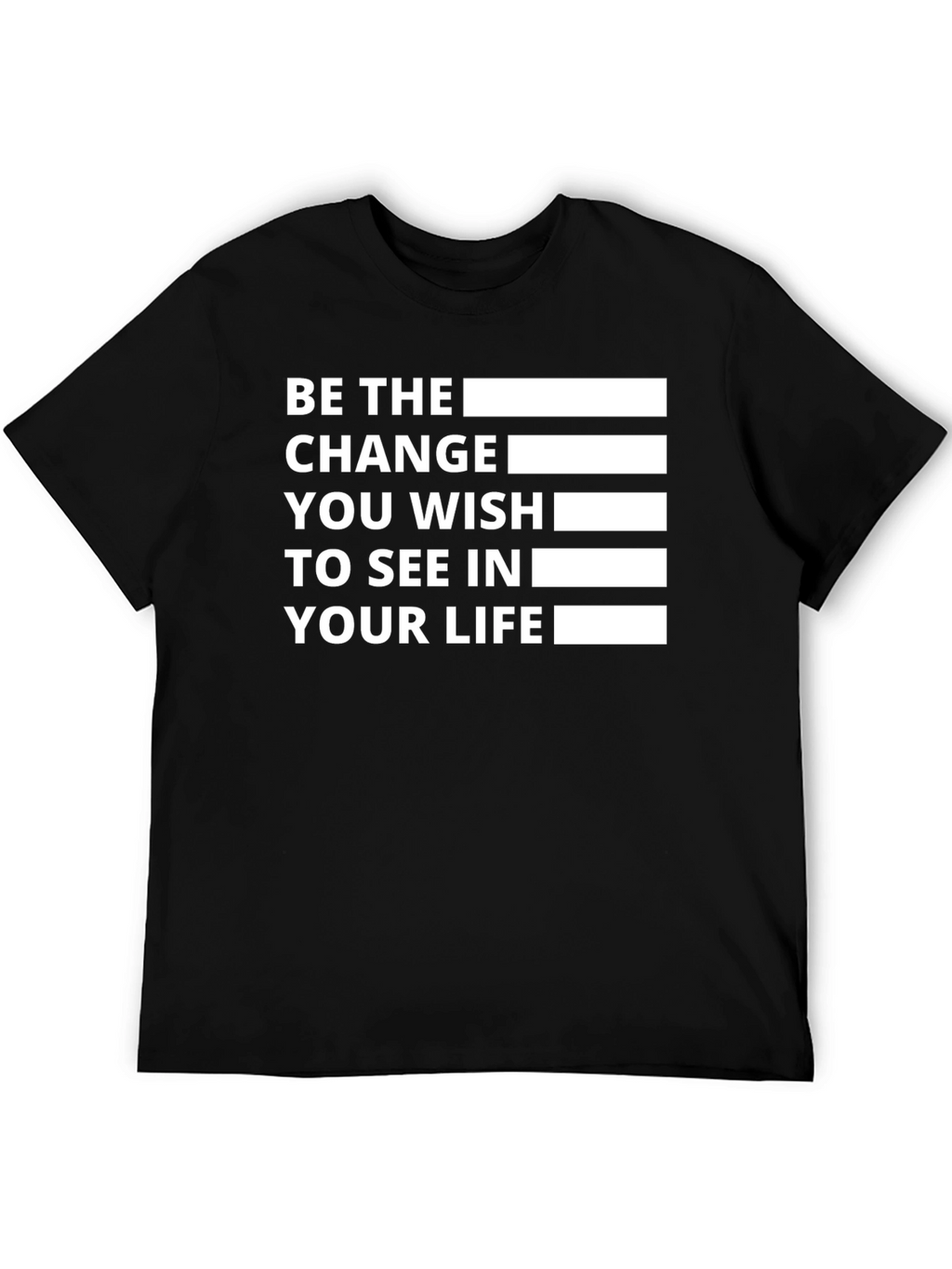Be The Change T-Shirt - Inspirational Quote