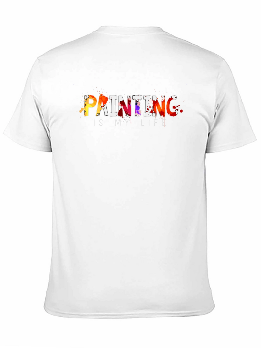 Painting is My Life T-Shirt - Artistic Graphic Tee