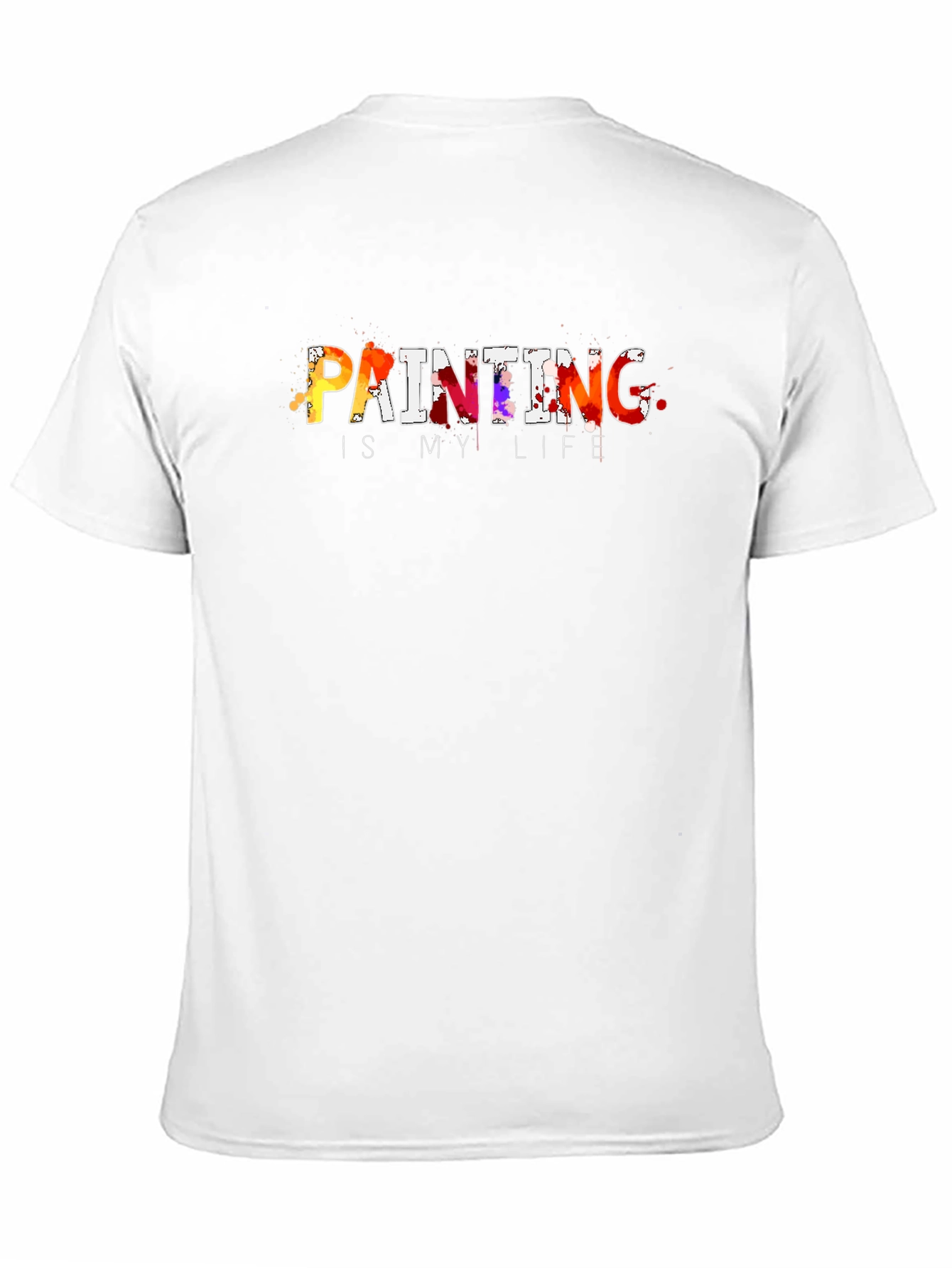 Painting is My Life T-Shirt - Artistic Graphic Tee