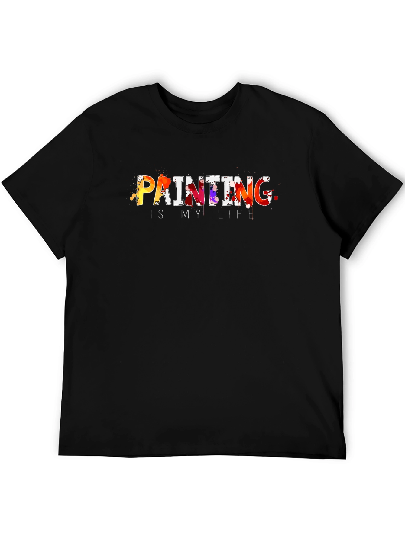 Painting is My Life T-Shirt - Artistic Graphic Tee
