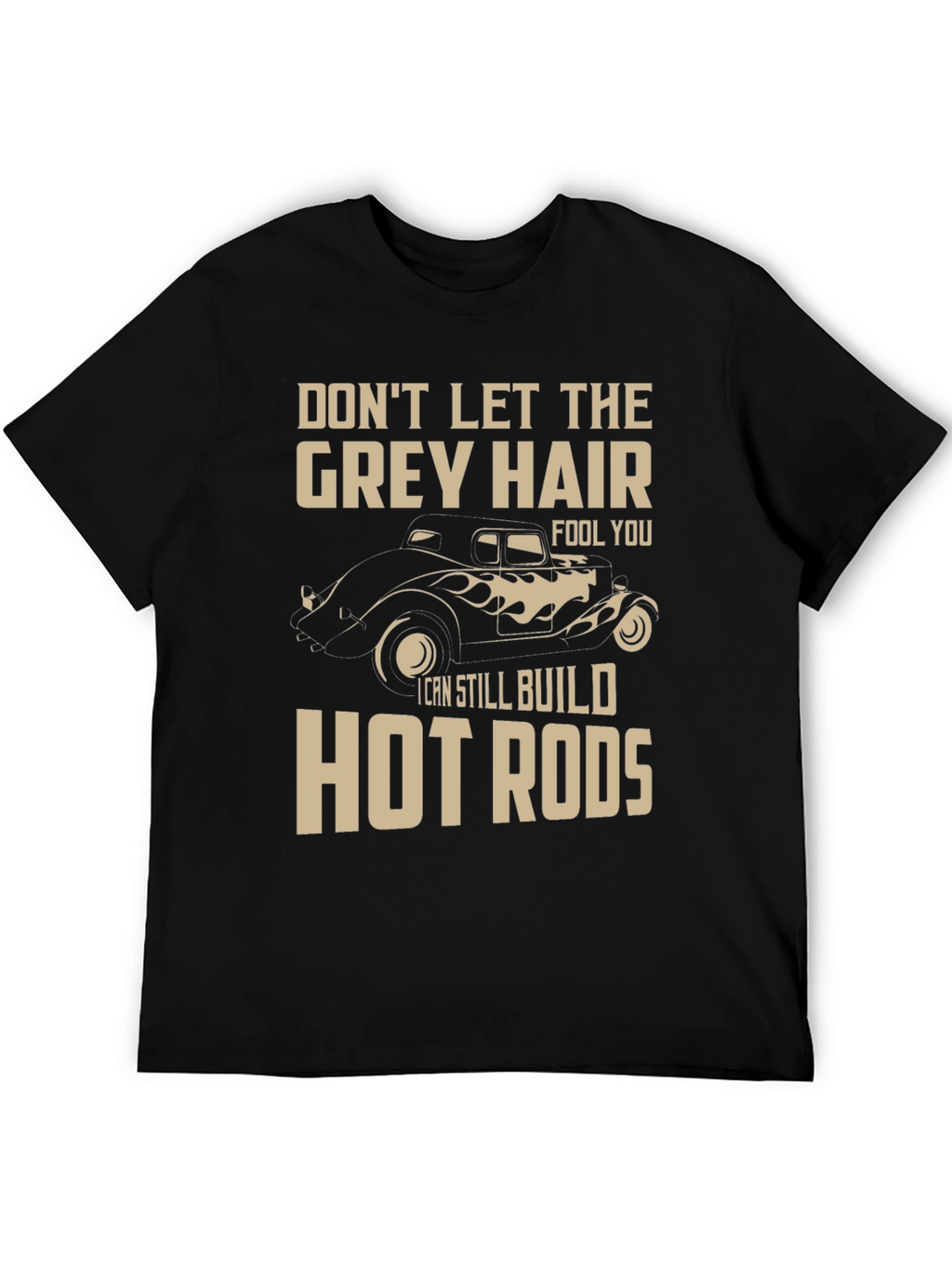 Grey Hair Hot Rods T-Shirt - Car Lover Tee