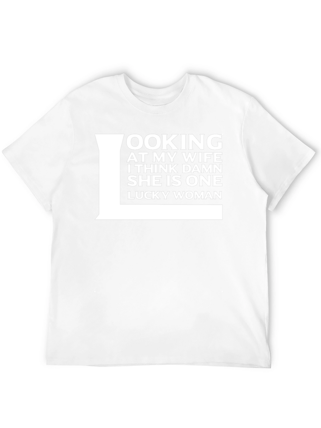 Lucky Wife T-Shirt Funny Husband Gift