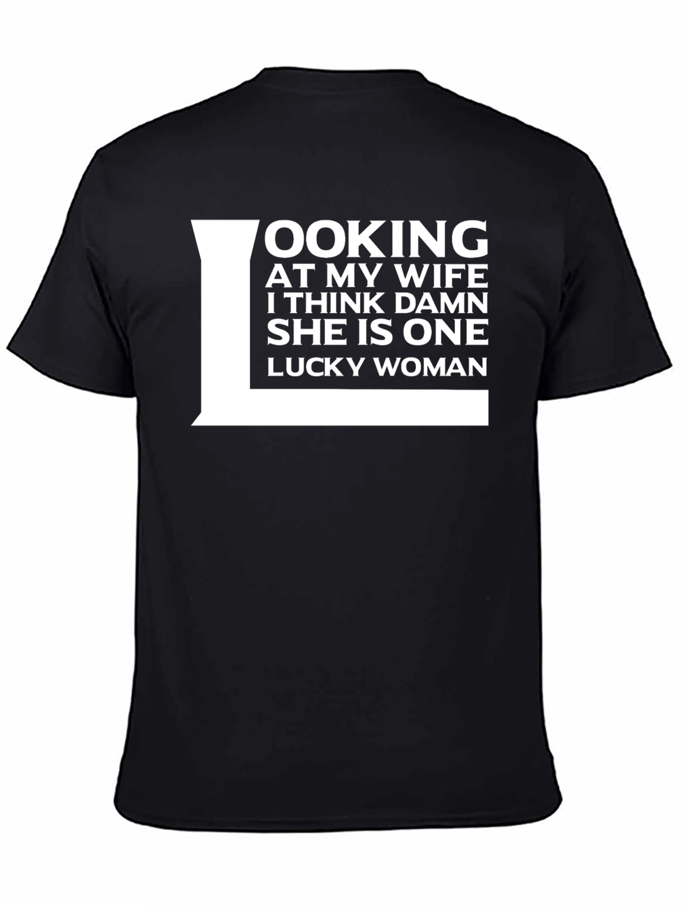 Lucky Wife T-Shirt Funny Husband Gift