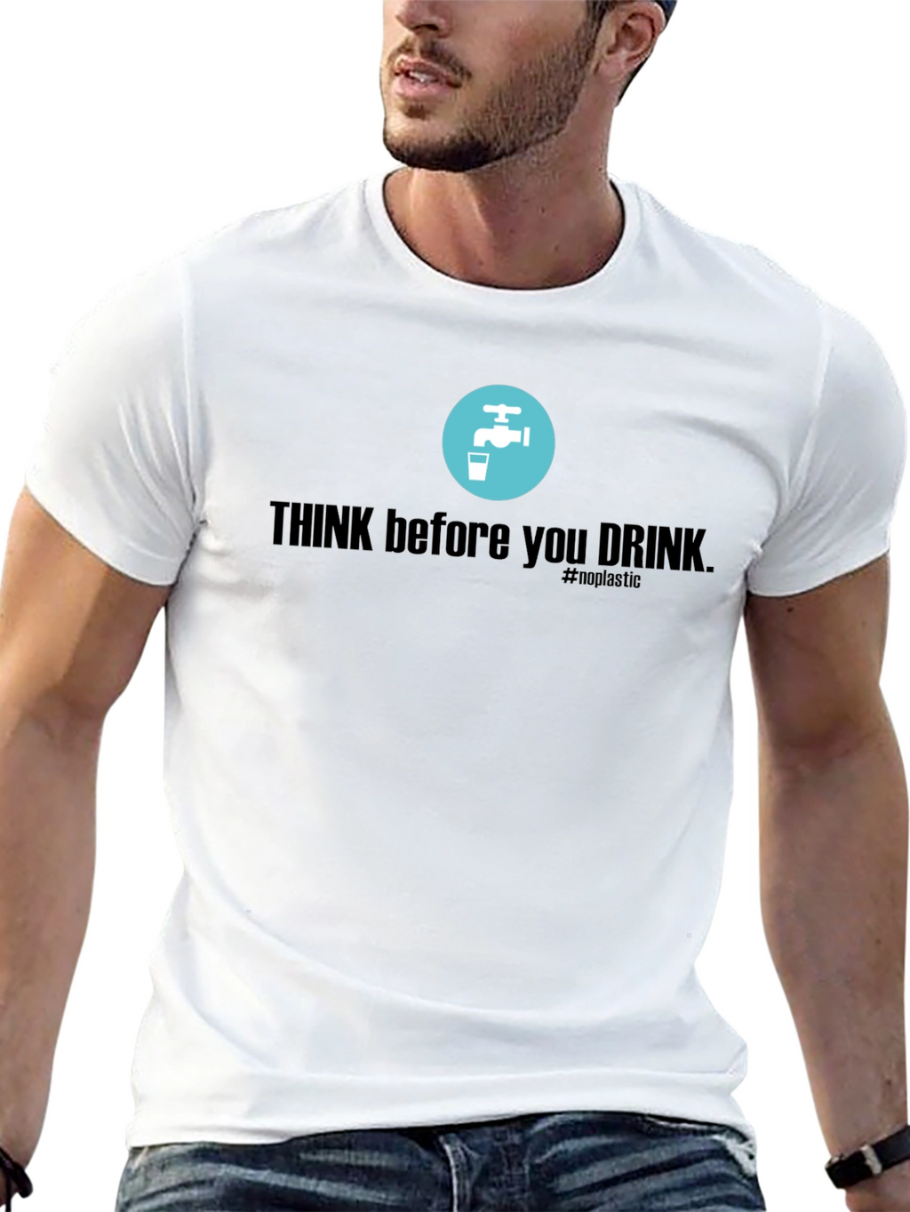 Eco-Friendly Think Before You Drink T-Shirt