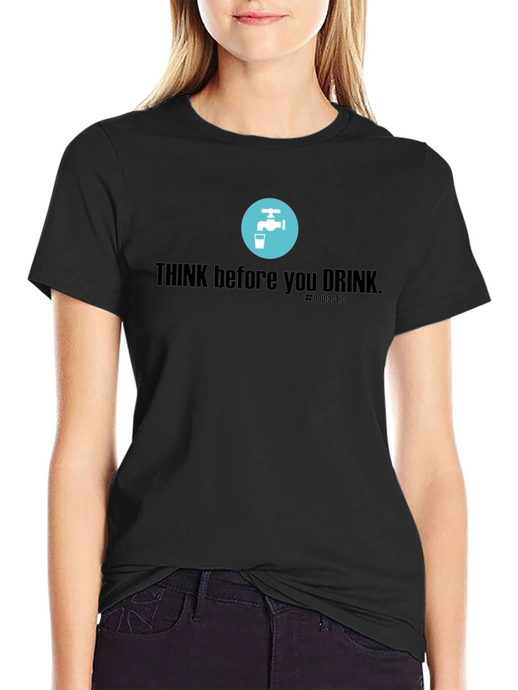 Eco-Friendly Think Before You Drink T-Shirt